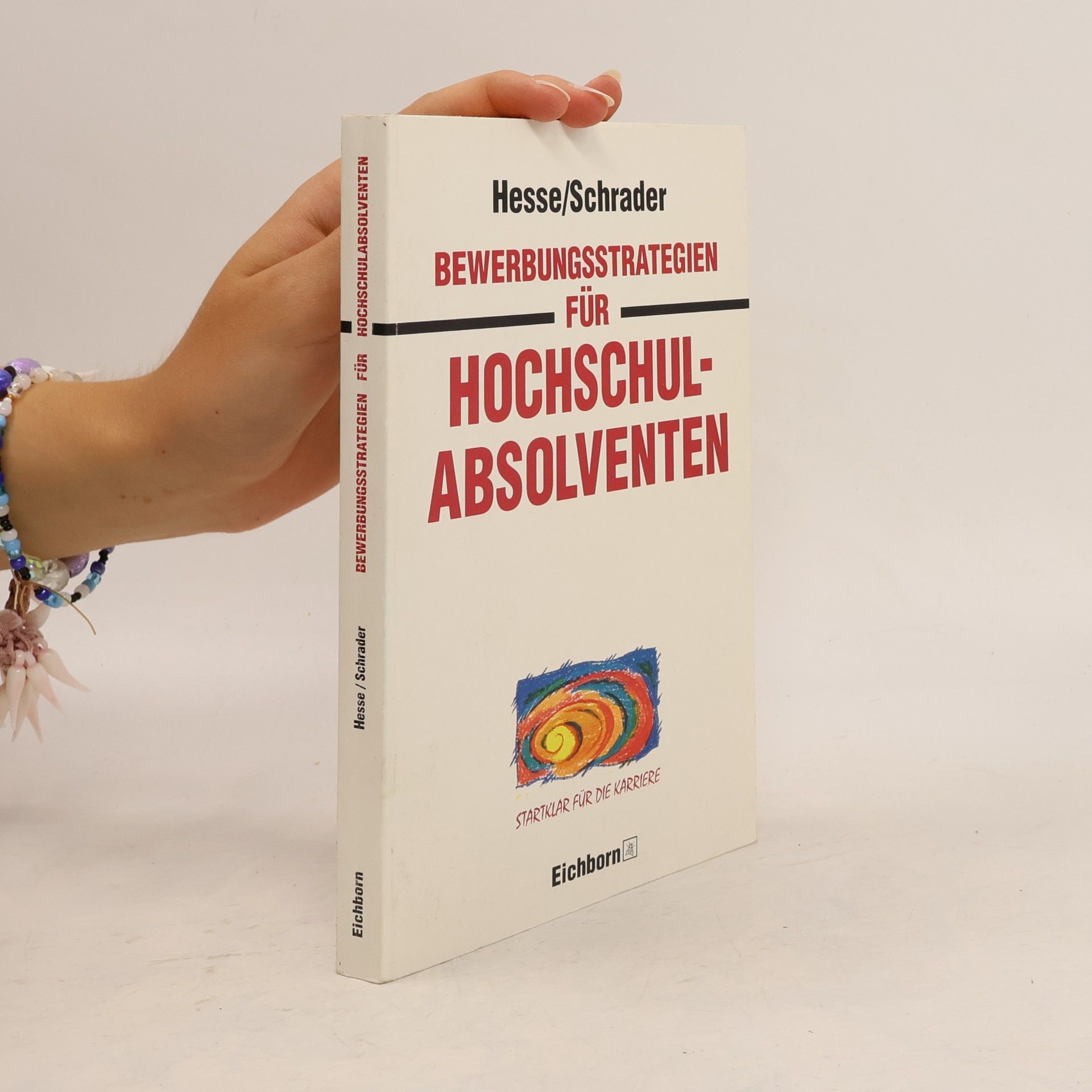 Jürgen Hesse Bewerbungsstrategien für Hochschulabsolventen