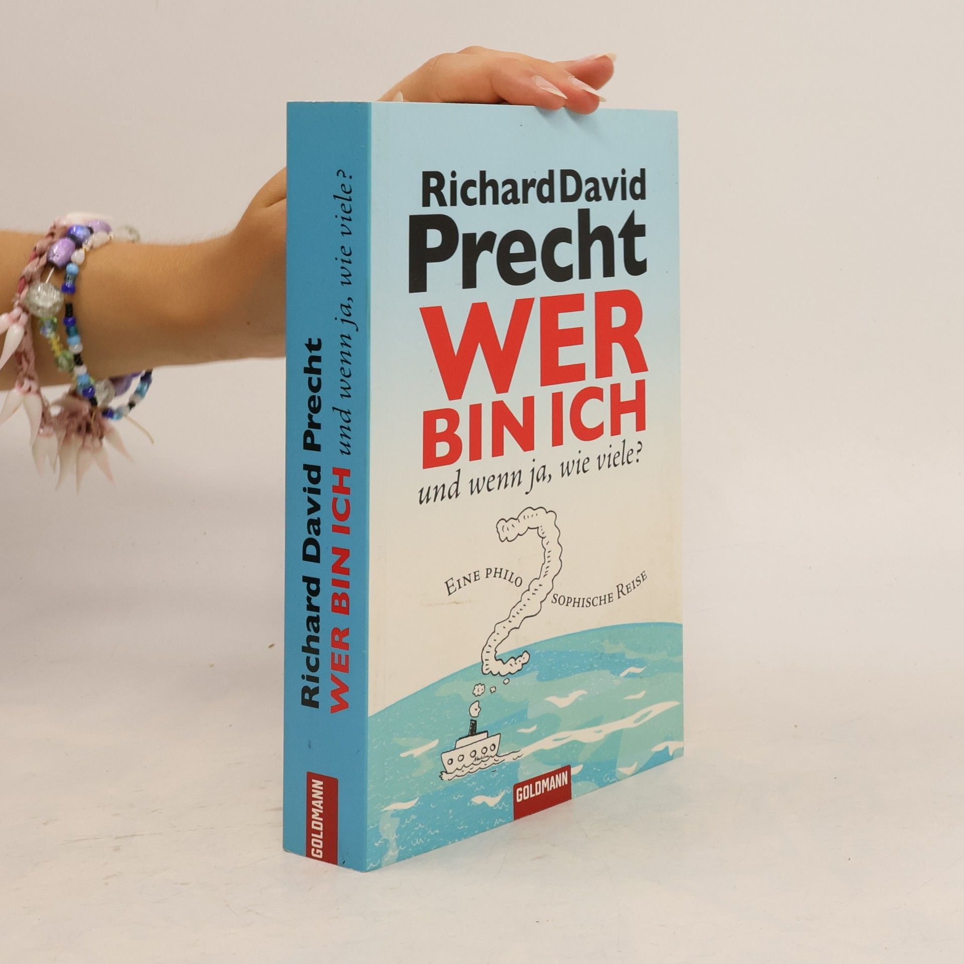 Richard David Precht Wer bin ich - und wenn ja, wie viele?