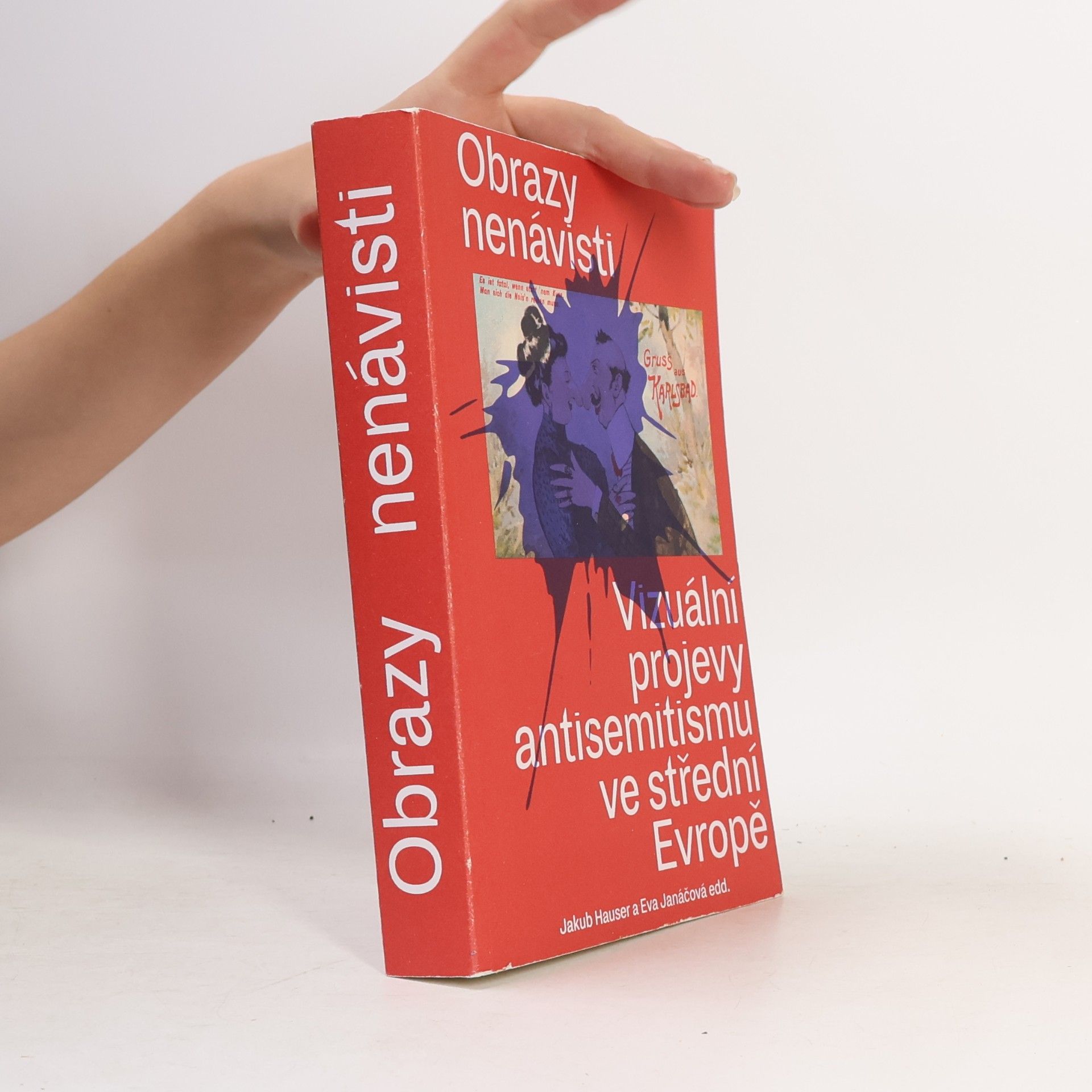 Various authors Obrazy nenávisti. Vizuální projevy antisemitismu ve střední Evropě