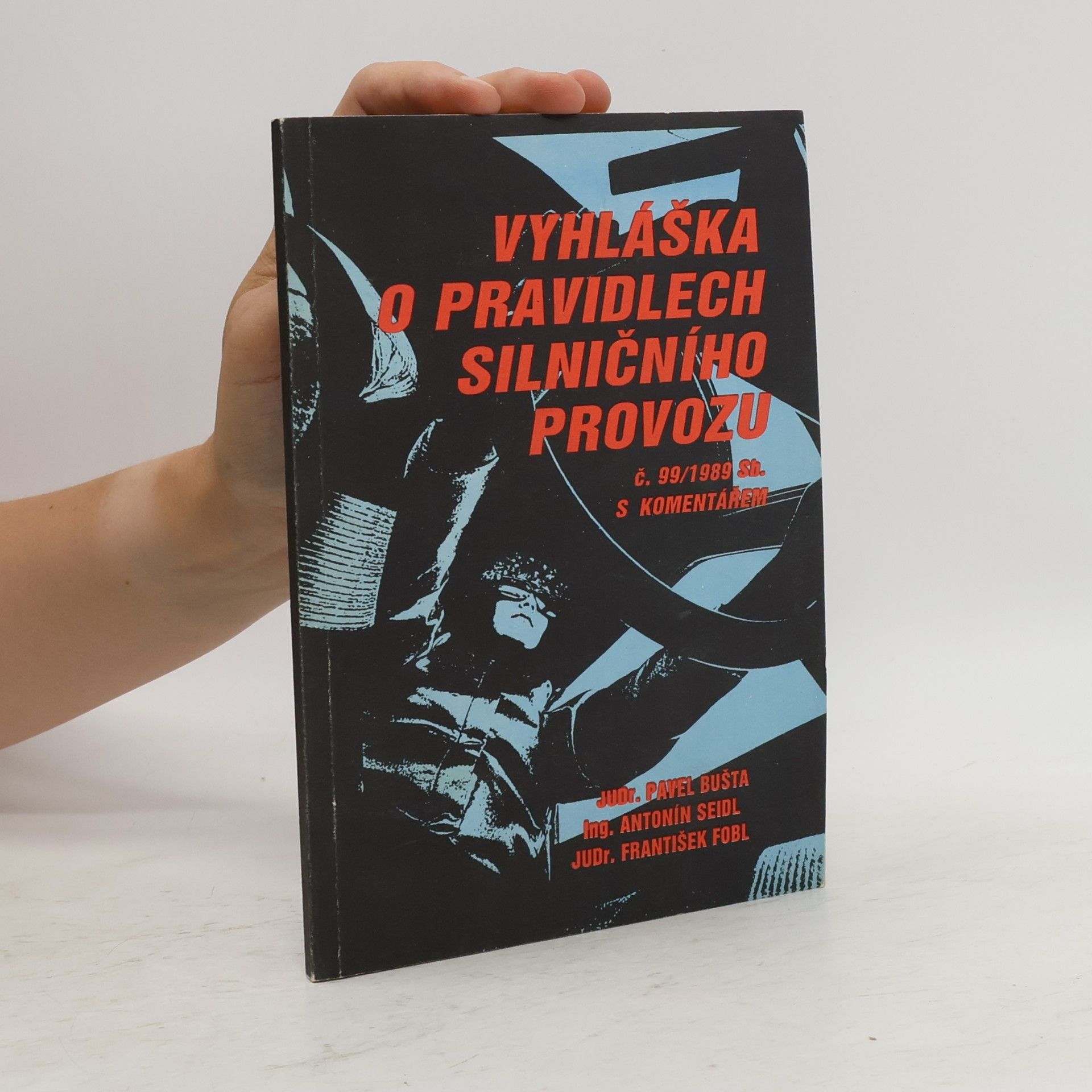 František Fobl Vyhláška o pravidlech silničního provozu č. 99/1989 Sb. s komentářem