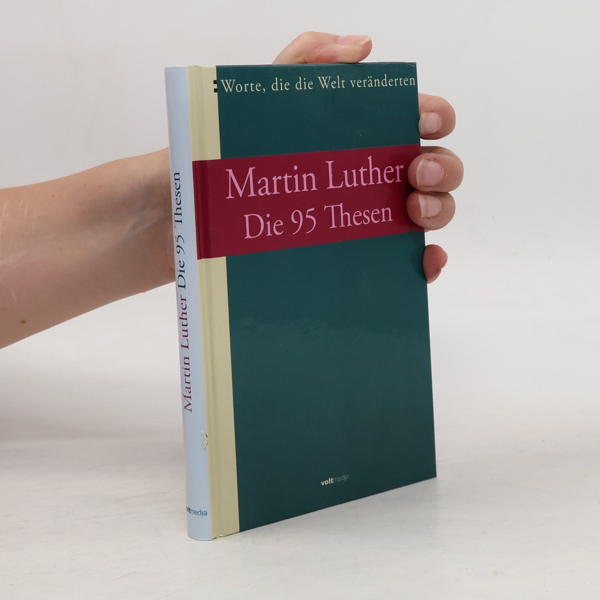 Martin Luther Die 95 Thesen und andere Schriften