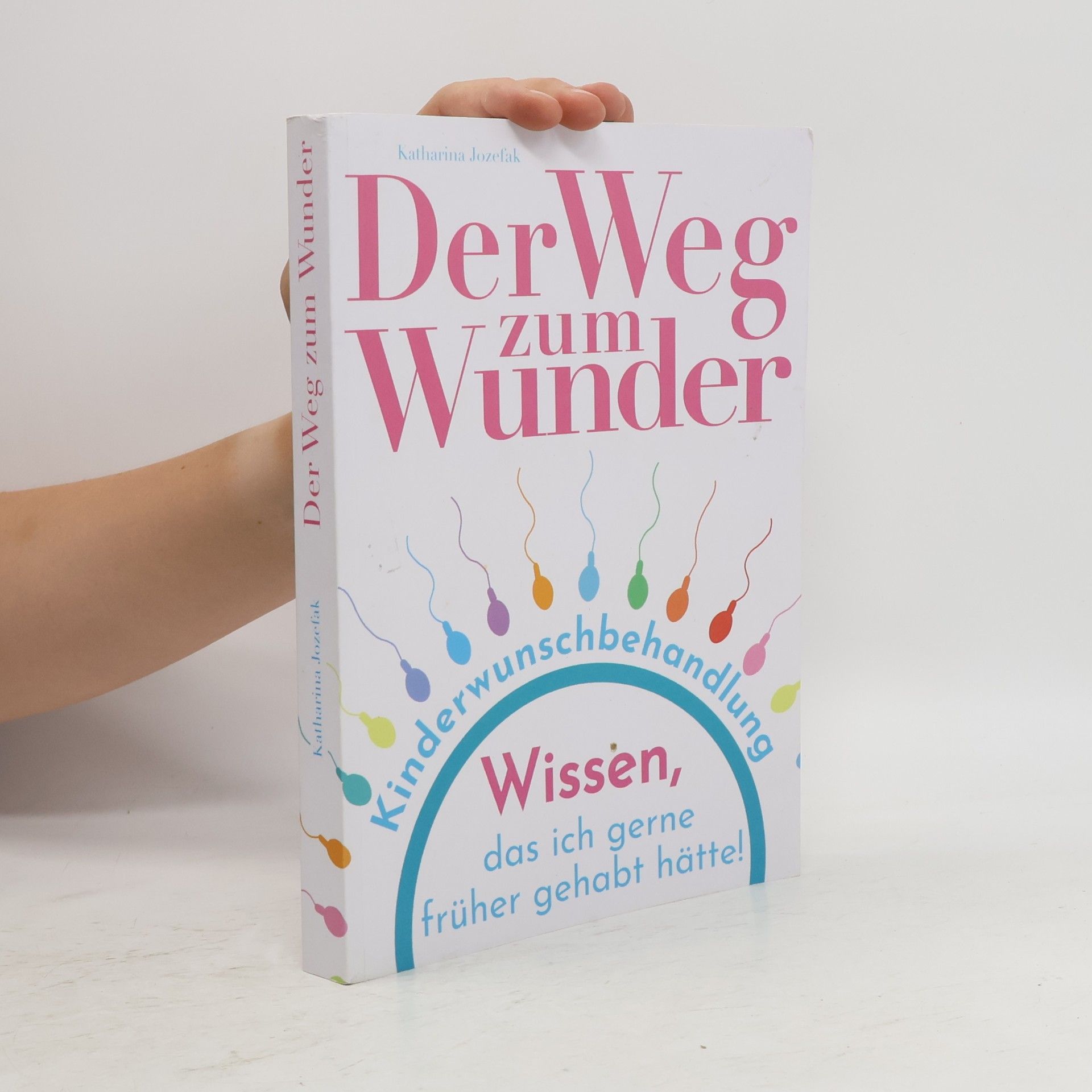 Katharina Jozefak Der Weg zum Wunder