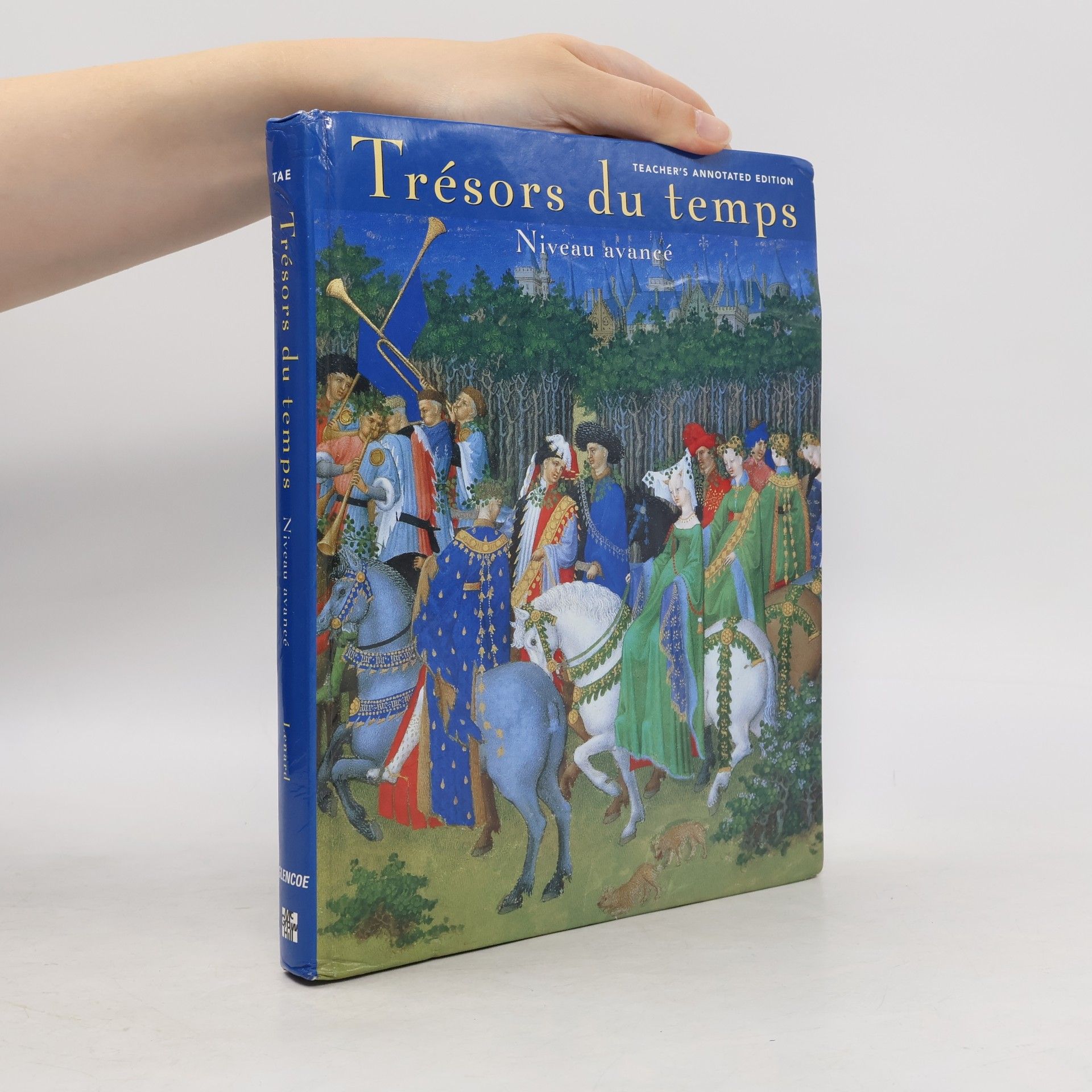 Yvone Lenard Glencoe French - 4: Trésors du temps