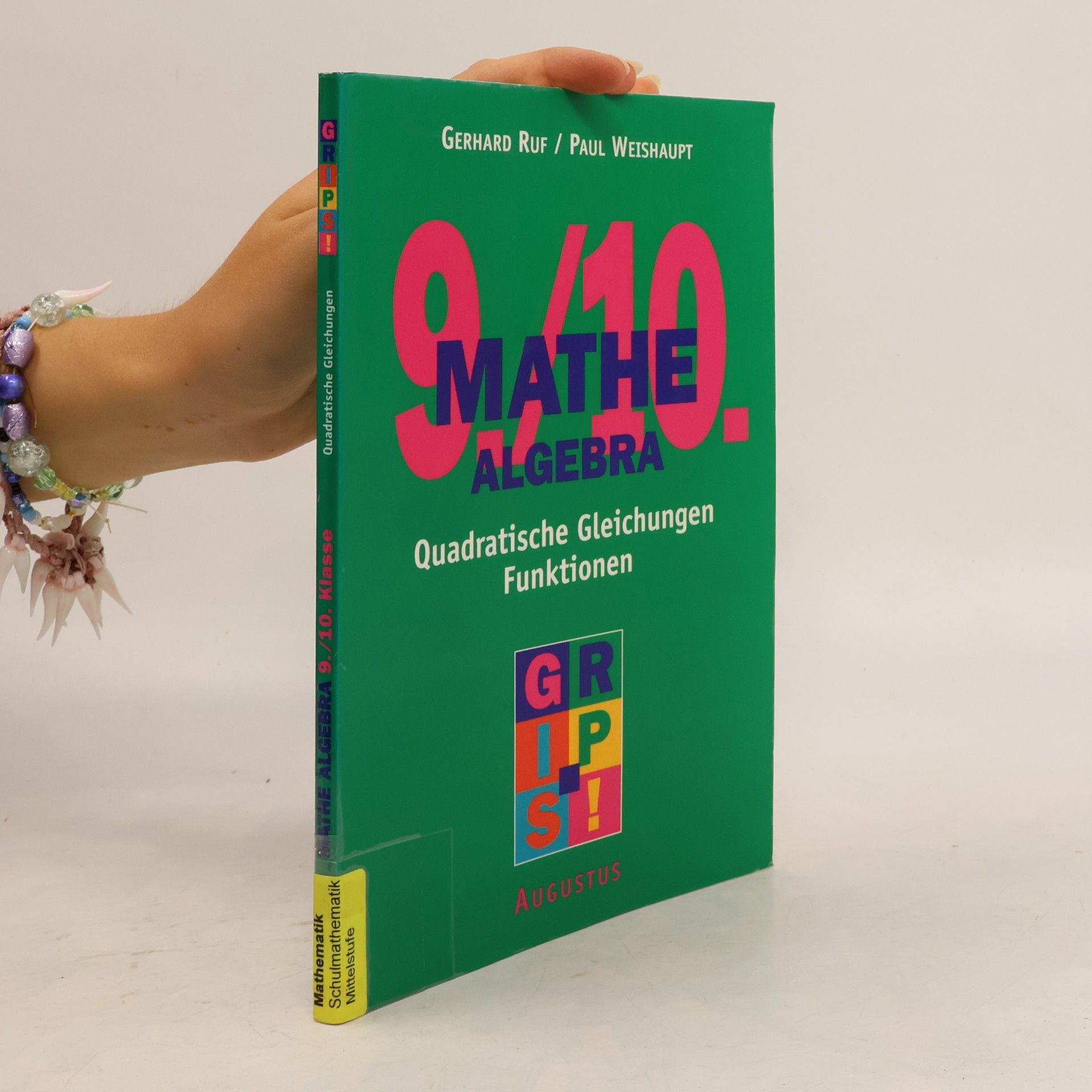 Gerhard Ruf Mathe 9./10. Klasse. Algebra. Quadratische Gleichungen. Funktionen.