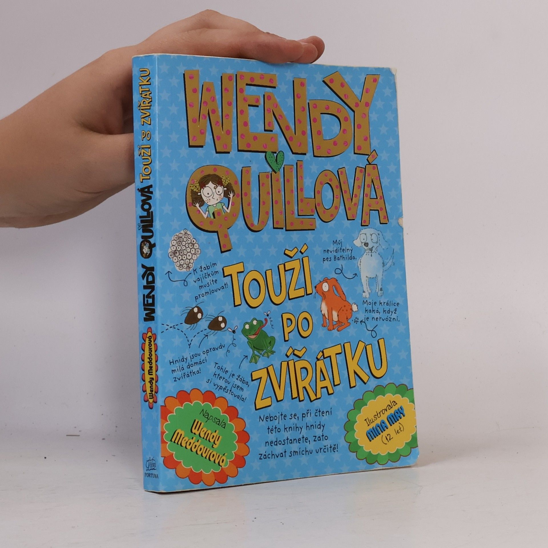 Wendy Meddour Wendy Quillová touží po zvířátku