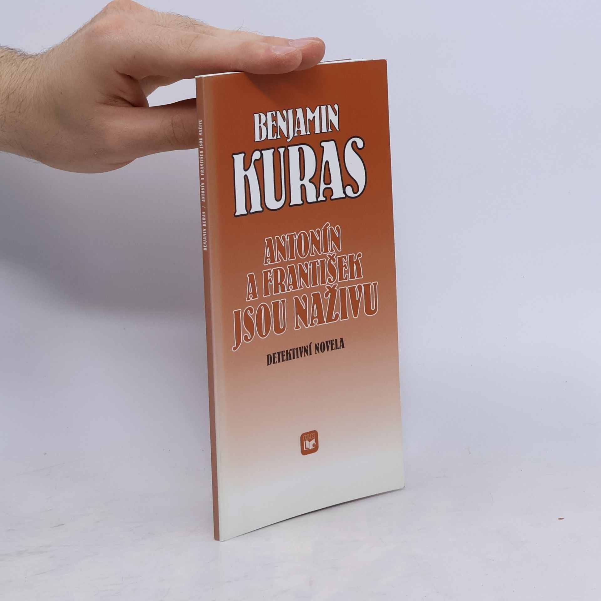 Benjamin Kuras Antonín a František jsou naživu