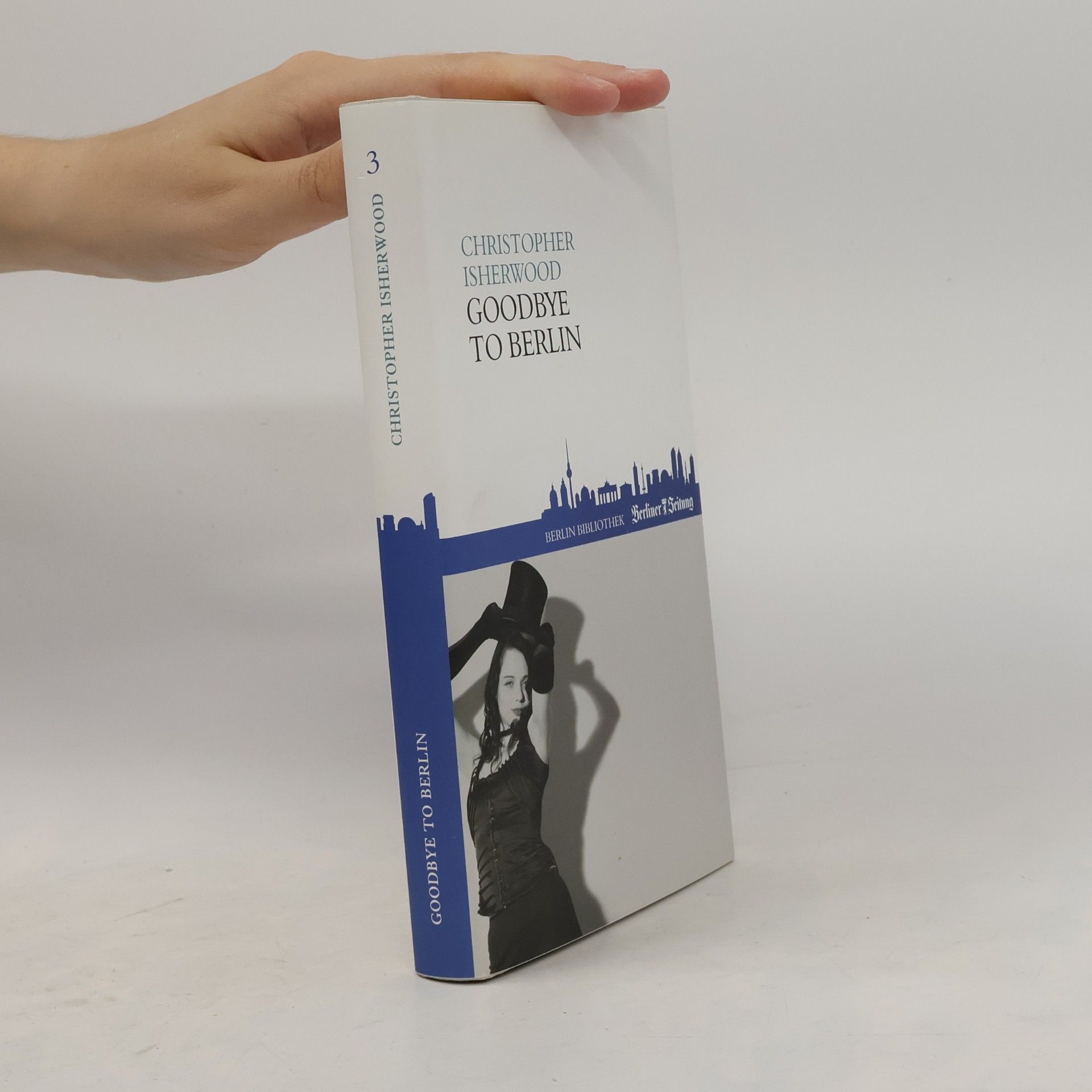 Christopher Isherwood Goodbye to Berlin