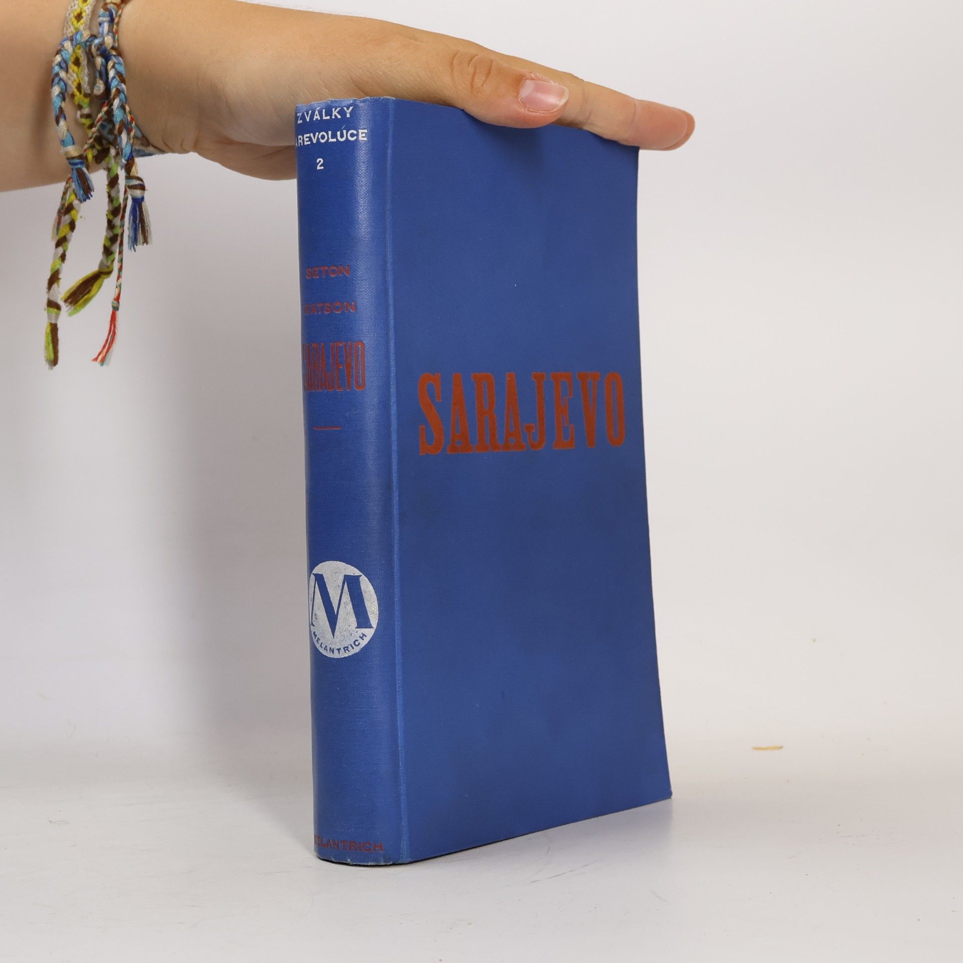 R. W. Seton Watson Sarajevo. Studie o vzniku veliké války