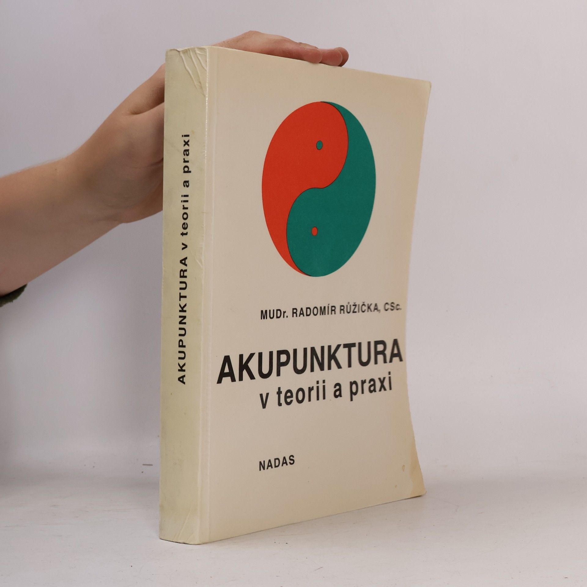 Radomír Růžička Akupunktura v teorii a praxi
