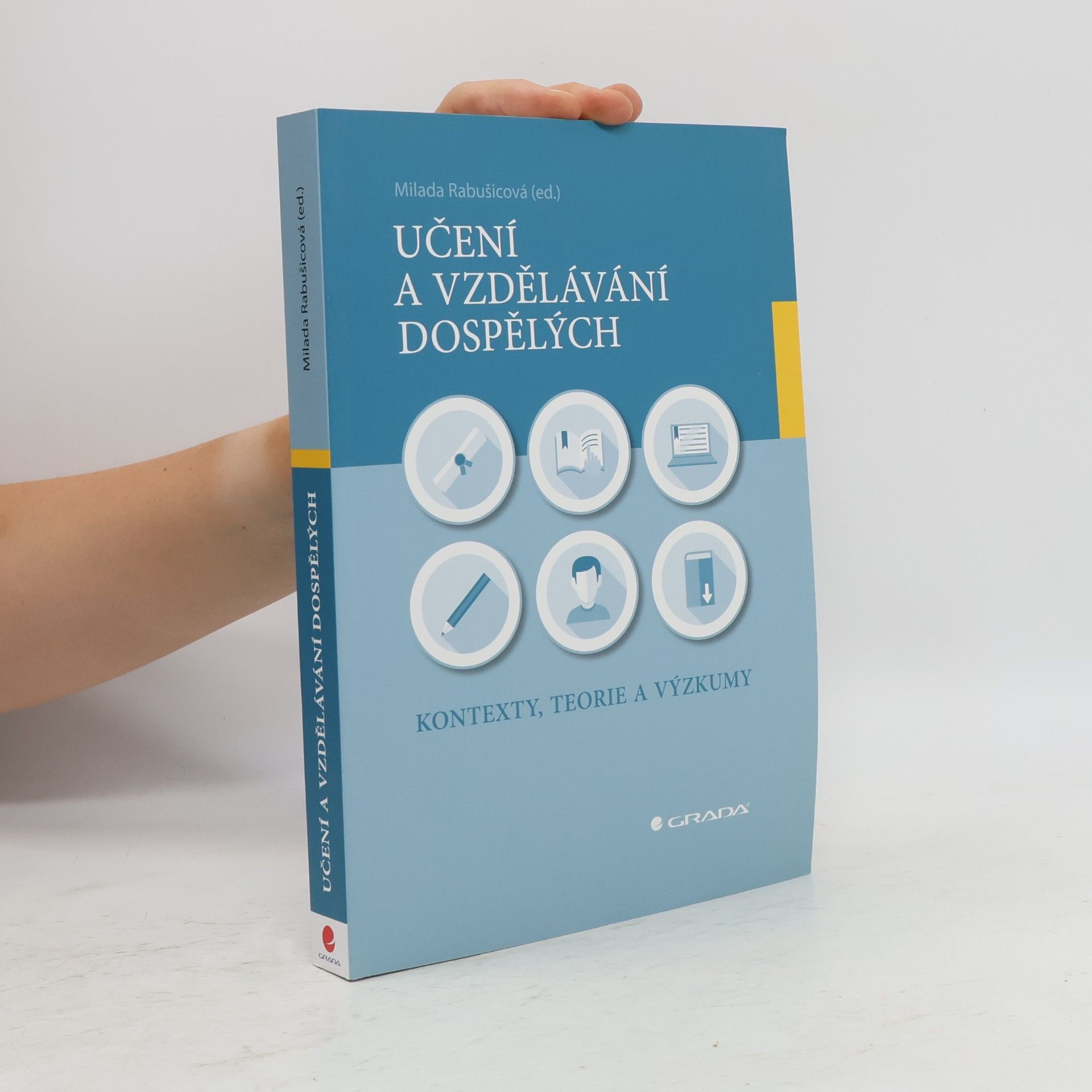Milada Rabušicová Učení a vzdělávání dospělých - Kontexty, teorie a výzkumy