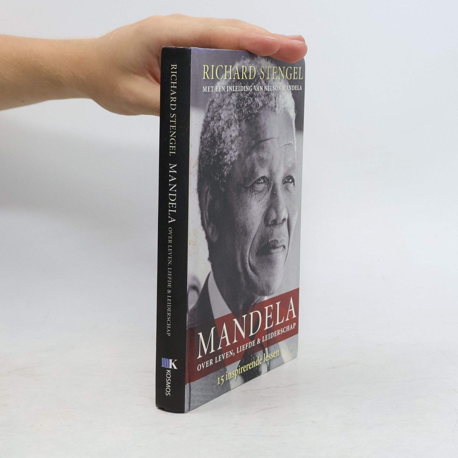 Richard Stengel Mandela over leven, liefde & leiderschap