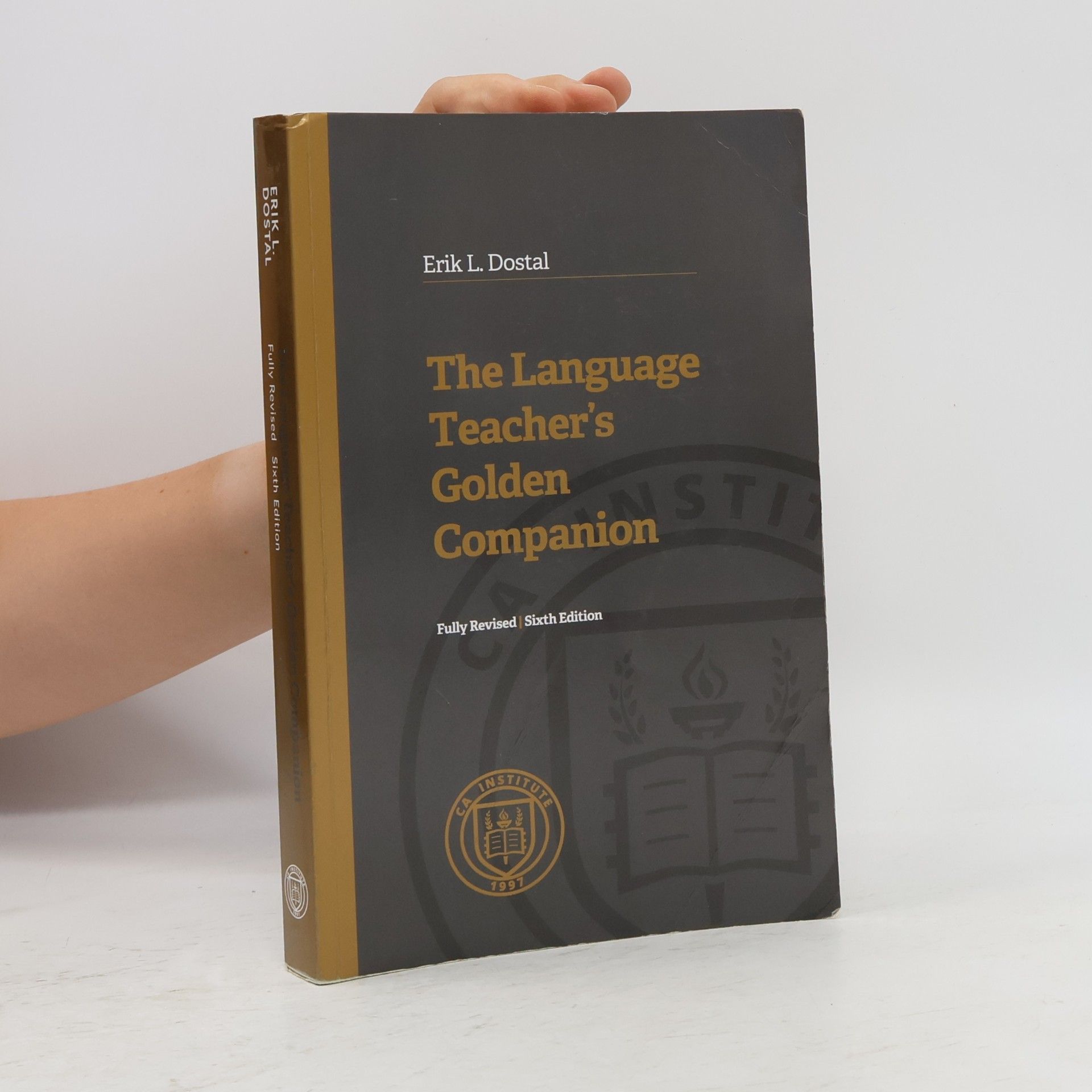 Erik L. Dostal The Language Teacher's Golden Companion