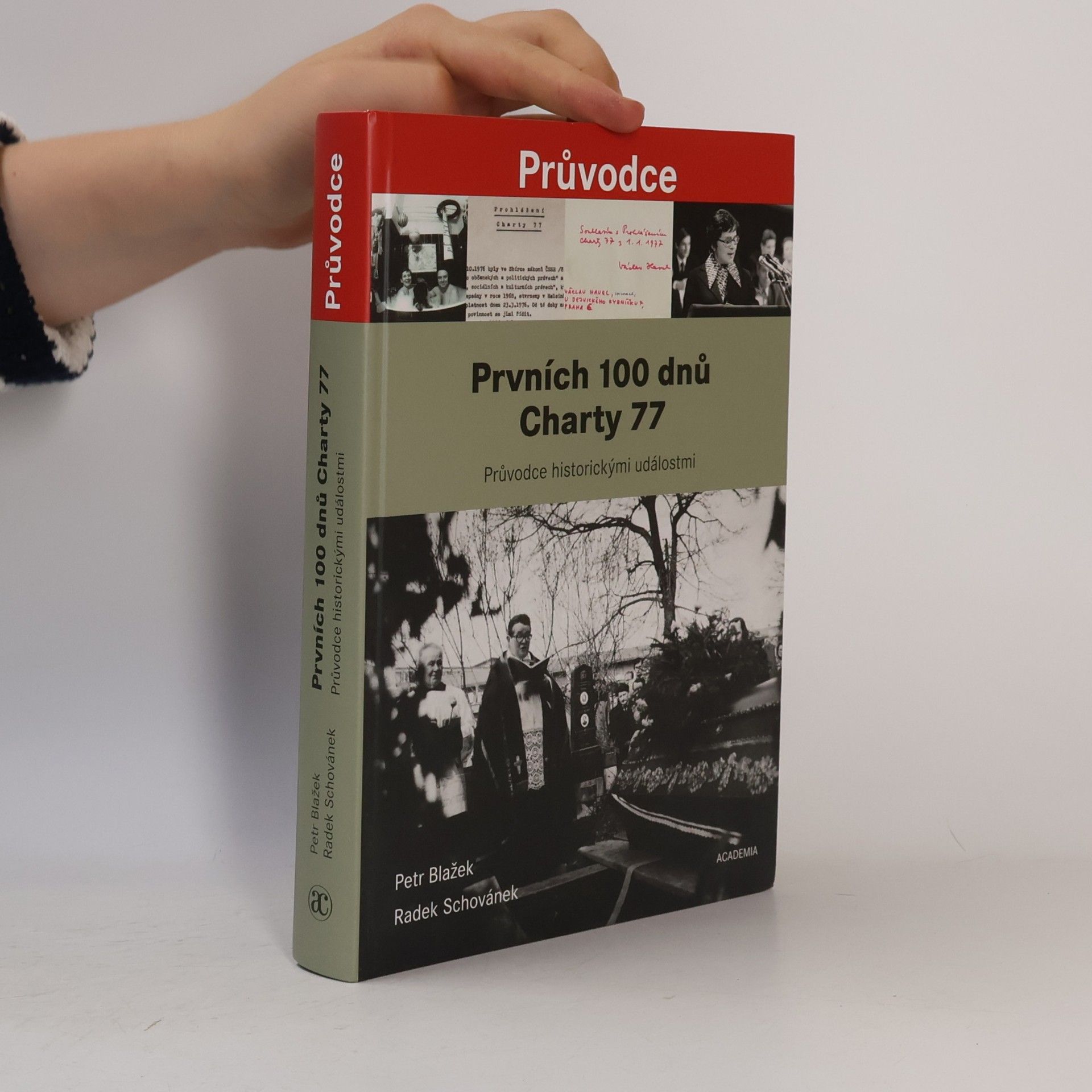 Petr Blažek Prvních 100 dnů Charty 77 : průvodce historickými událostmi