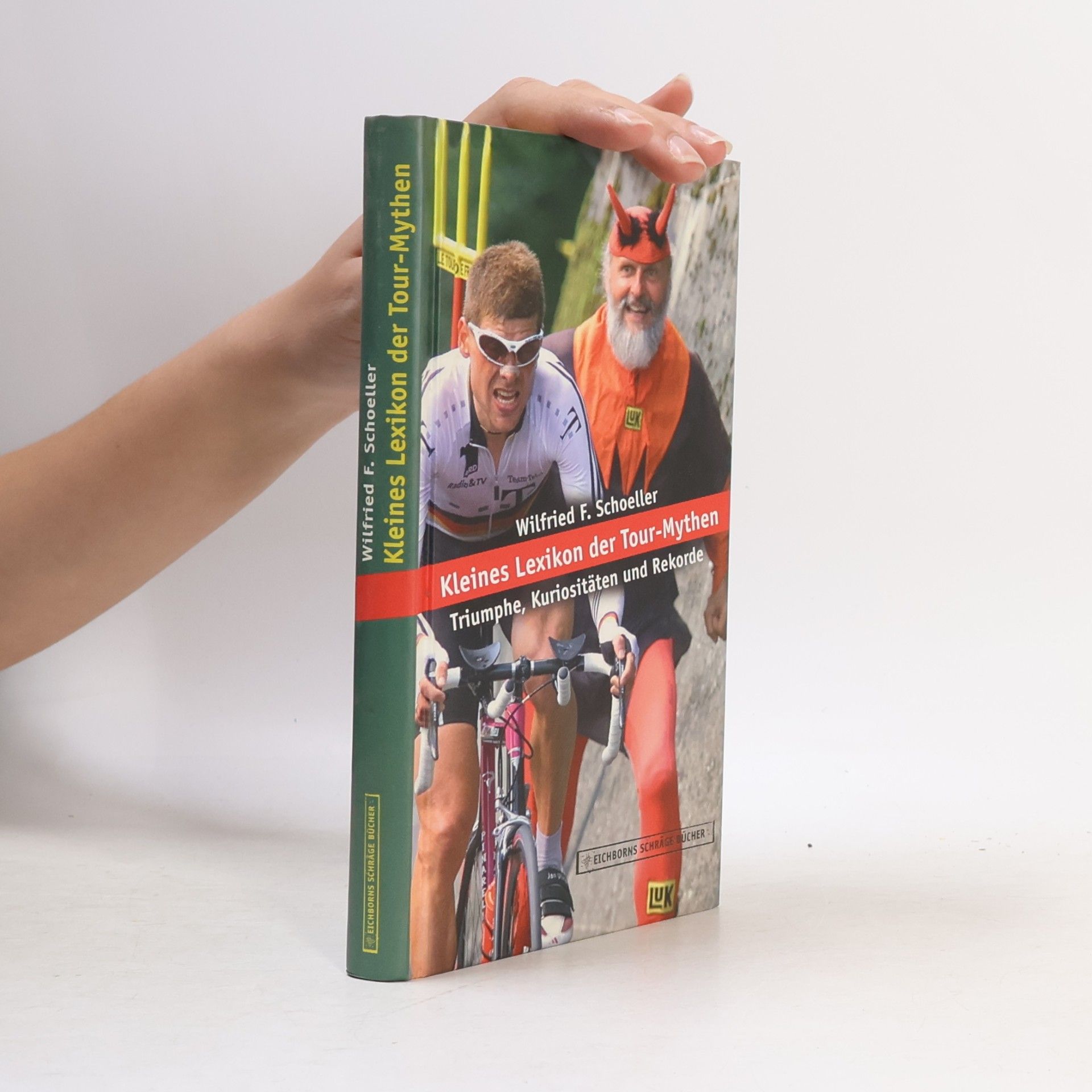 Wilfried F. Schoeller Kleines Lexikon der Tour-Mythen