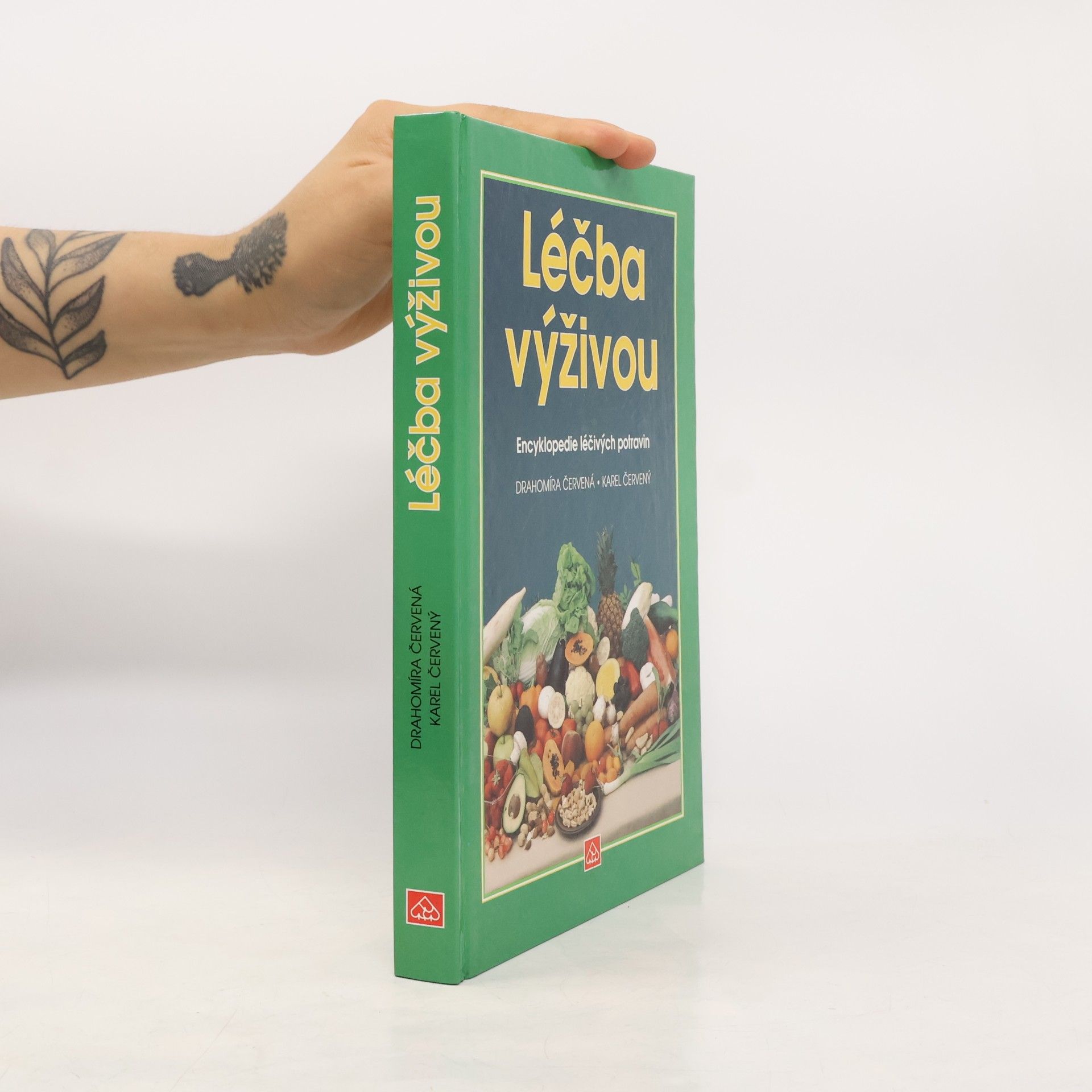 Drahomíra Červená Léčba výživou: encyklopedie léčivých potravin