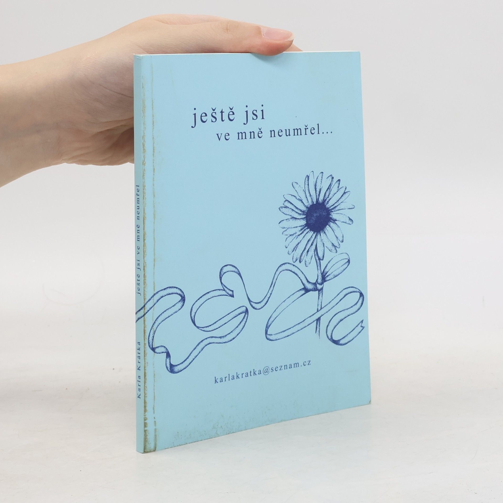 Lenka Hejdová Ještě jsi ve mně neumřel