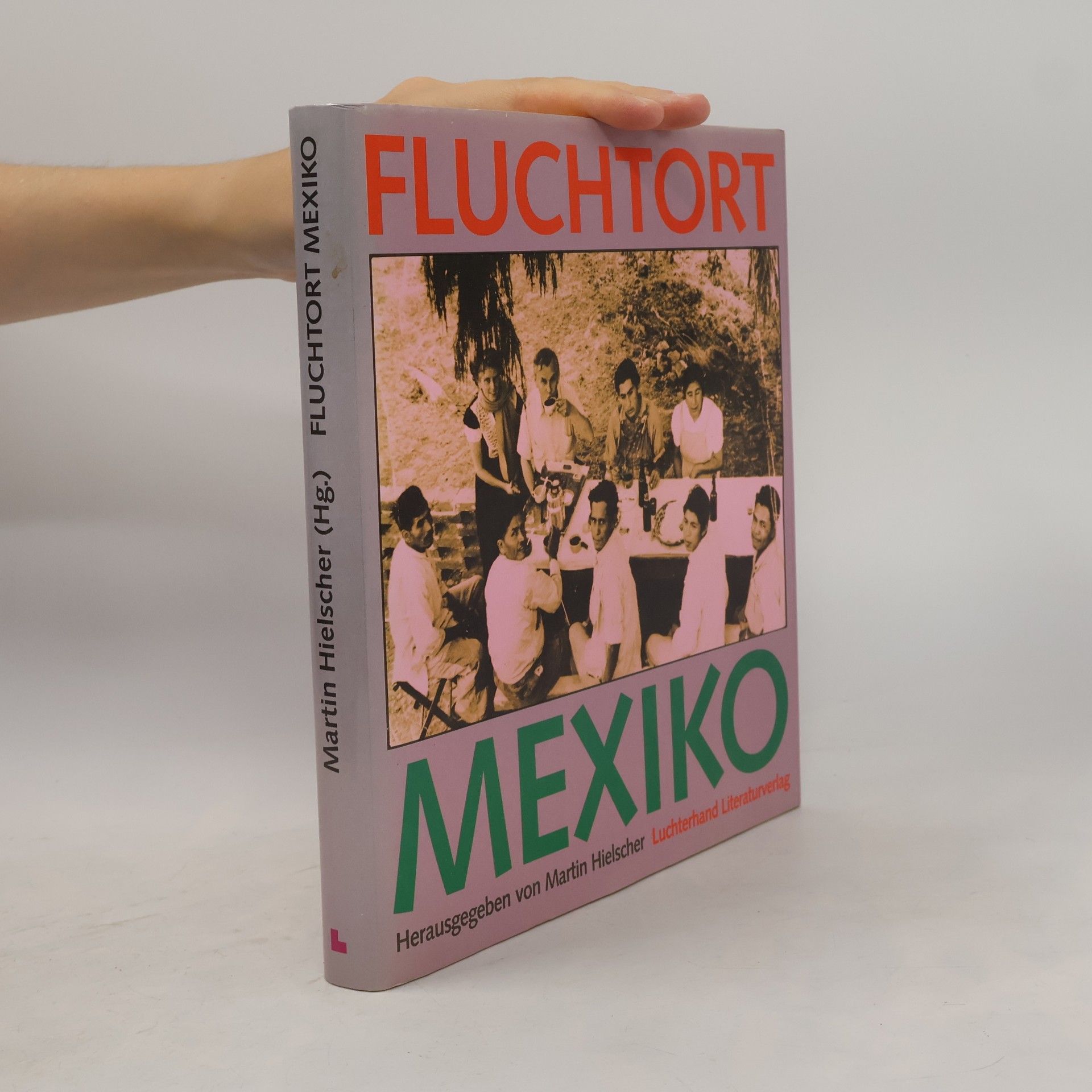 Martin Hielscher Fluchtort Mexiko