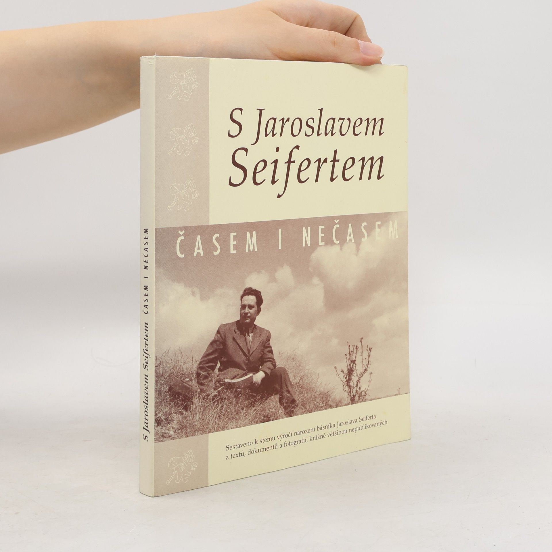 S Jaroslavem Seifertem časem i nečasem