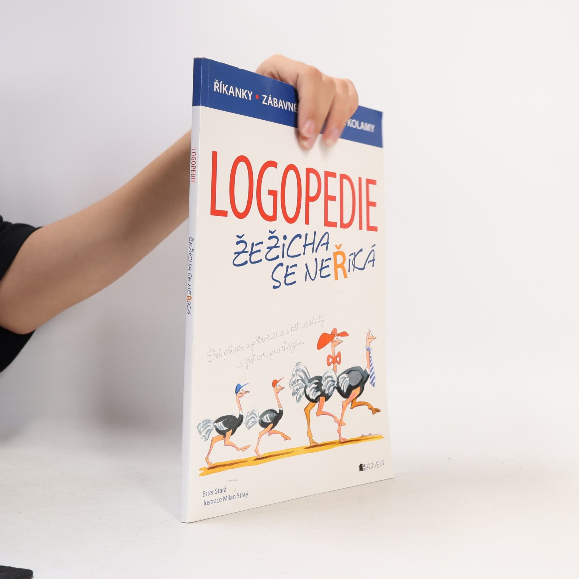 Ester Stará Logopedie : žežicha se neříká - říkanky, zábavné úkoly, jazykolamy