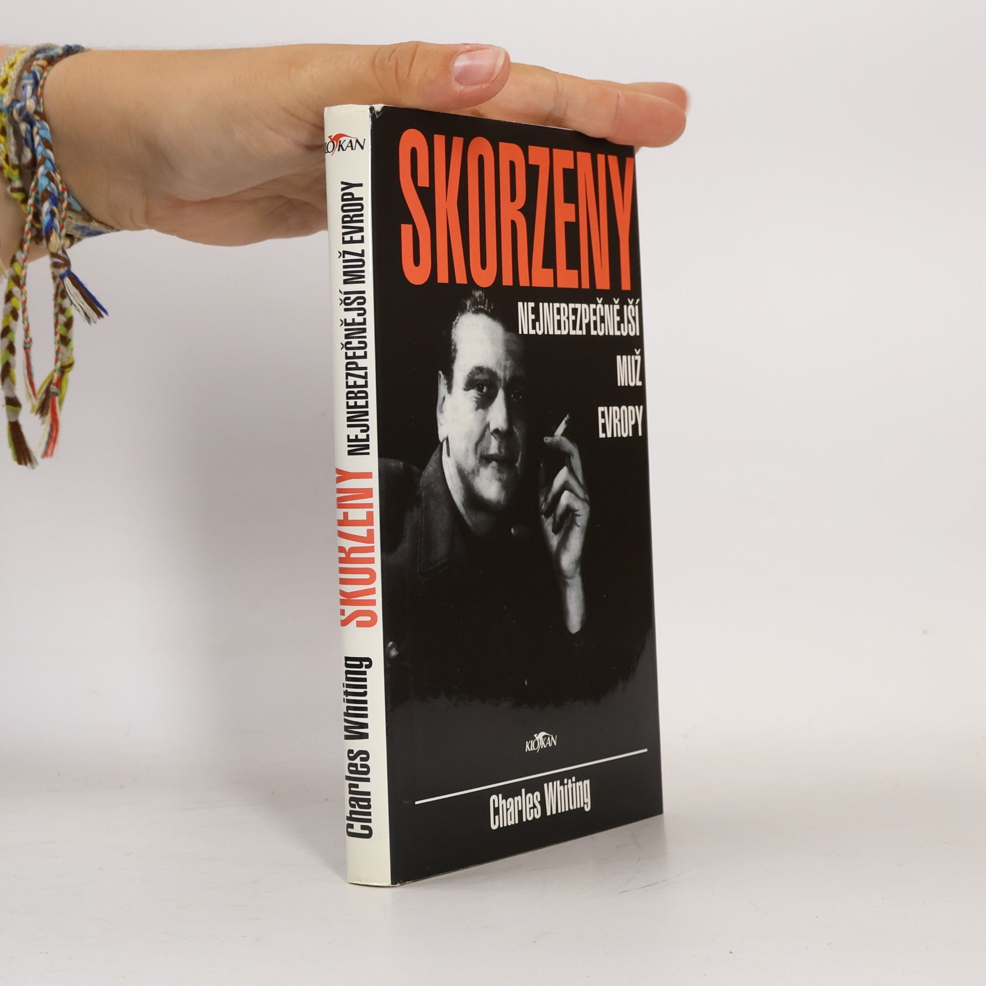 Charles Whiting Skorzeny. Nejnebezpečnější muž Evropy