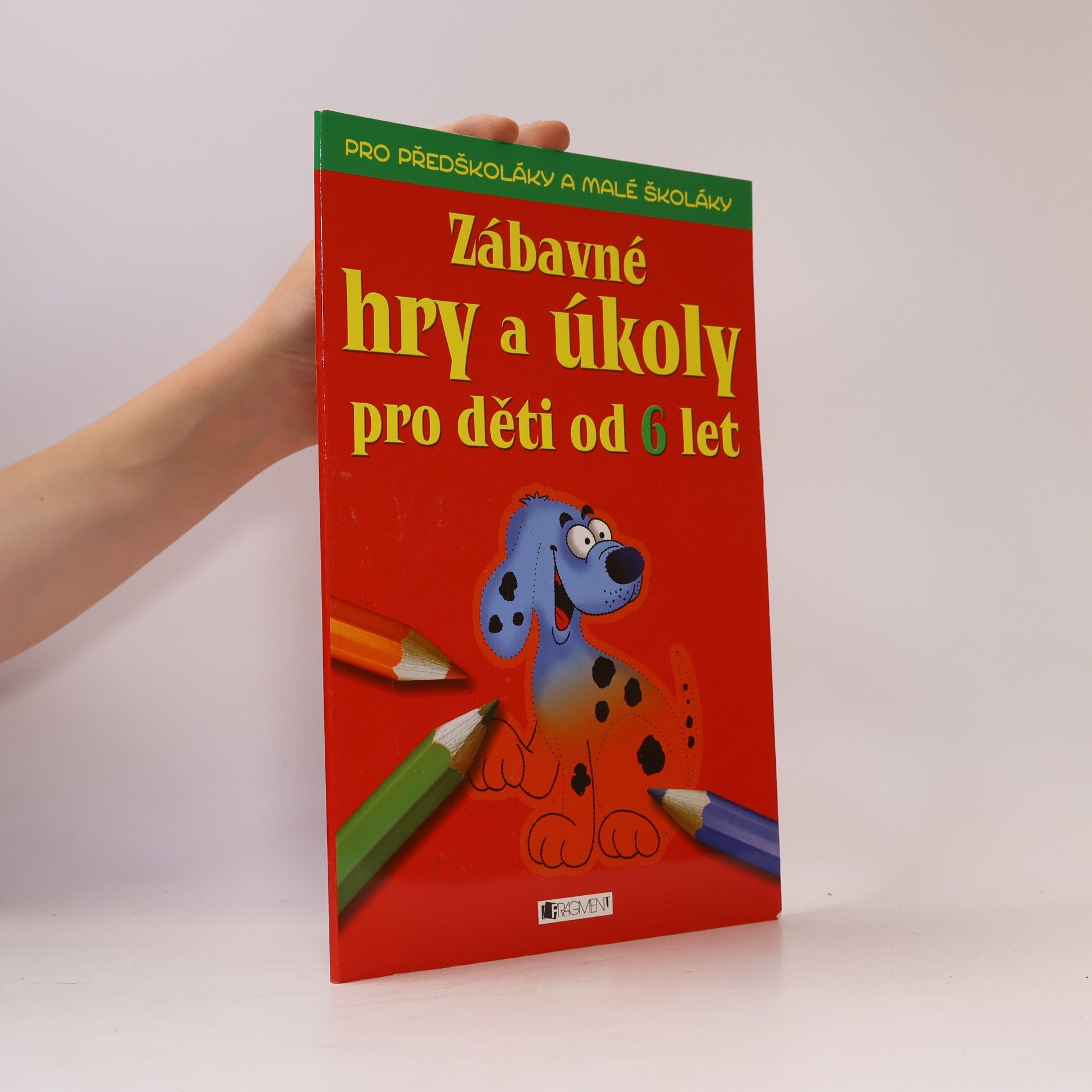 Ivana Maráková Zábavné hry a úkoly pro děti od 6 let