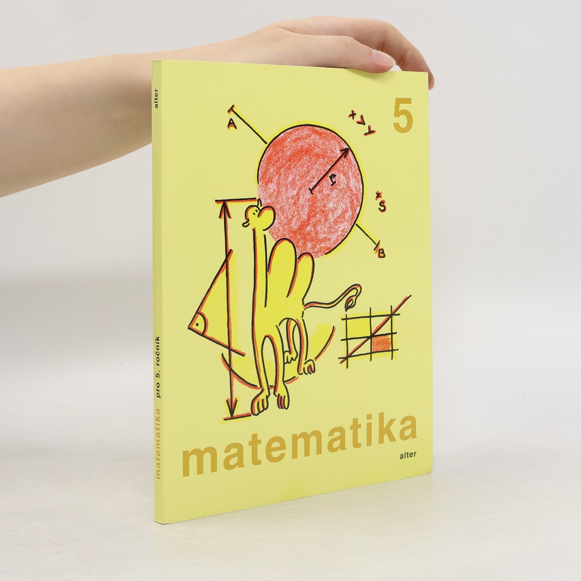 Jaroslava Justová Matematika pro 5. ročník základních škol: Učebnice pro vzdělávací obor Matematika a její aplikace
