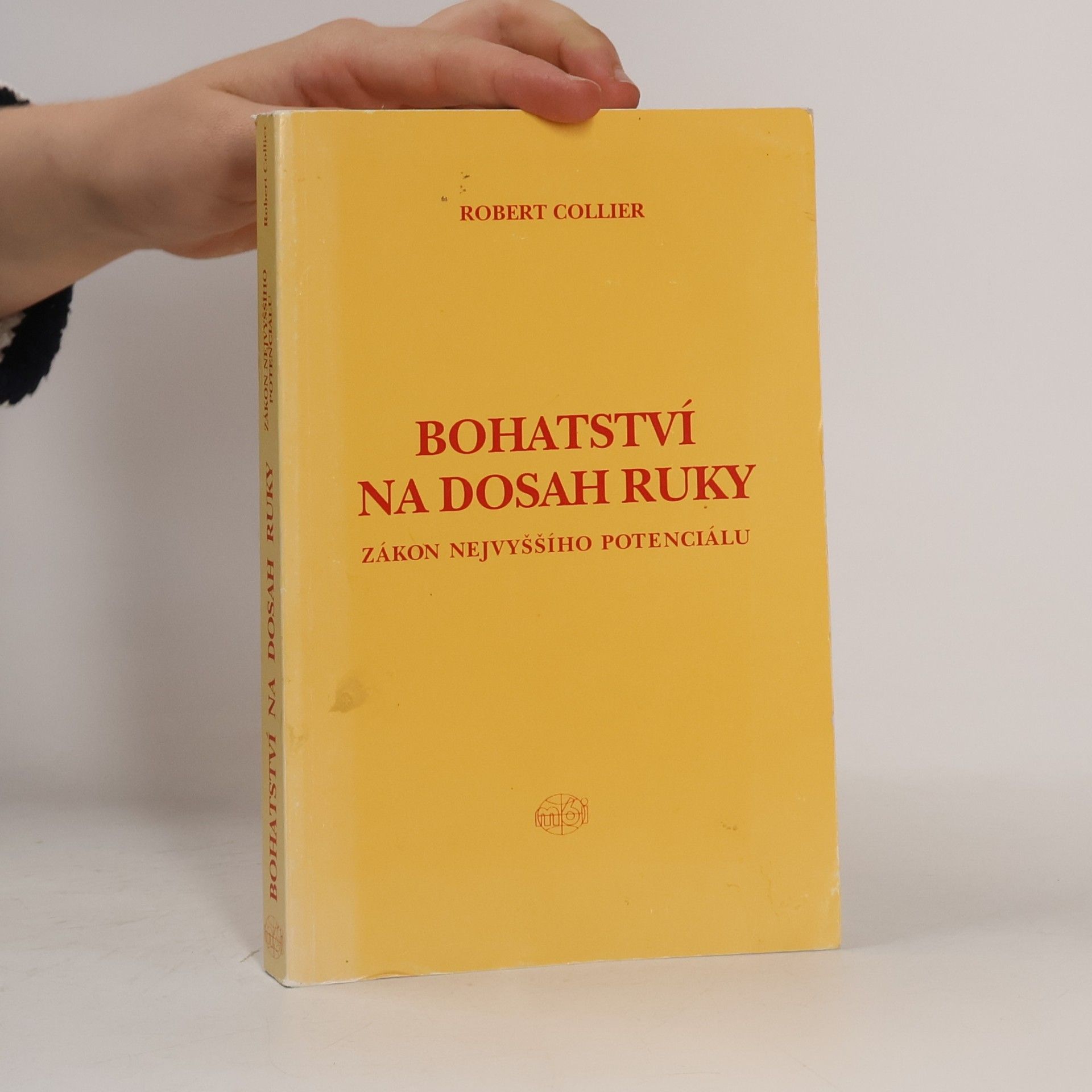 Robert Collier Bohatství na dosah ruky. Zákon nejvyššího potenciálu