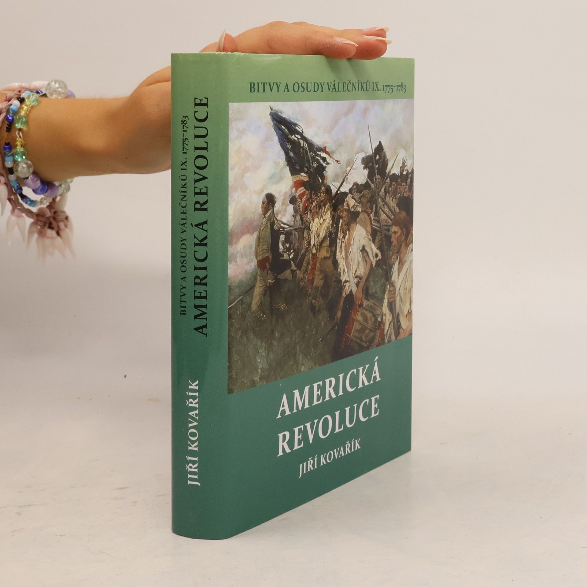 Jiří Kovařík Bitvy a osudy válečníků. IX., Americká revoluce : (1775-1783)