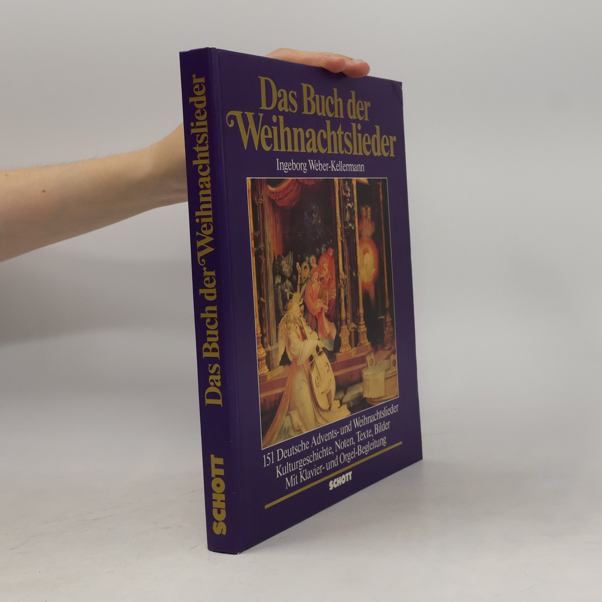Ingeborg Weber-Kellermann Das Buch der Weihnachtslieder : 151 deutsche Advents- und Weihnachtslieder : Kulturgeschichte, Noten, Texte, Bilder mit Klavier- und Orgel-Begleitung
