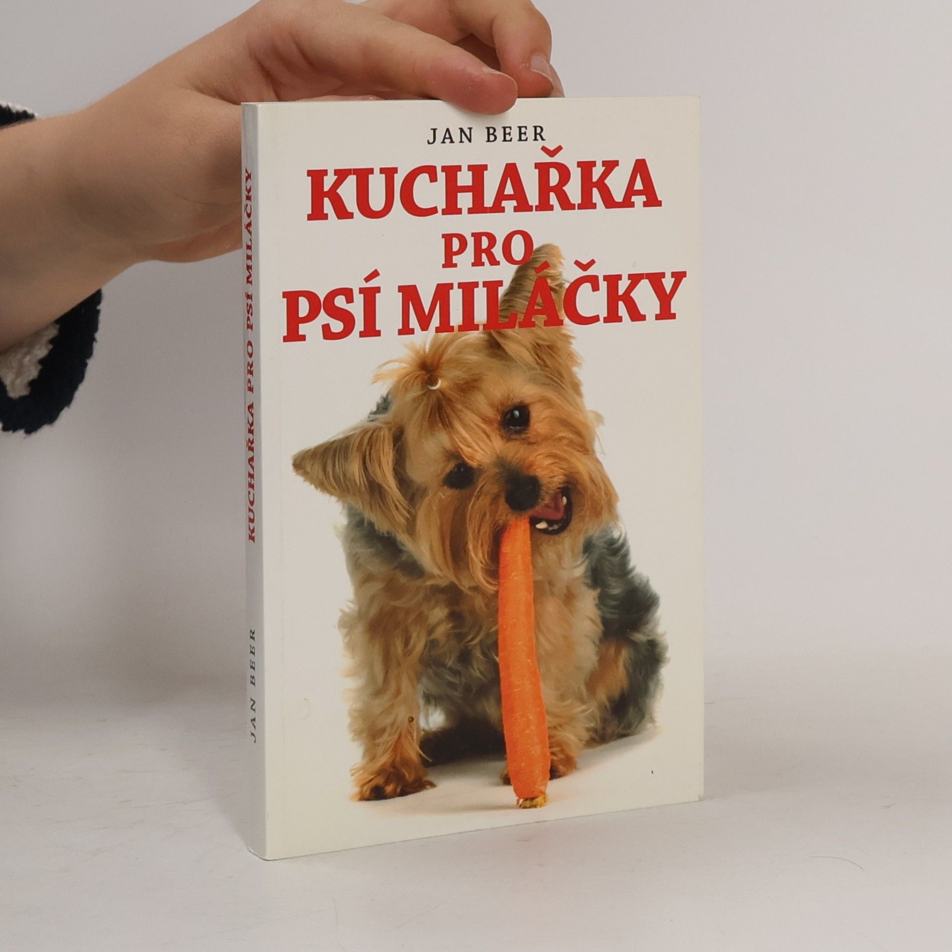 Jan Beer Kuchařka pro psí miláčky
