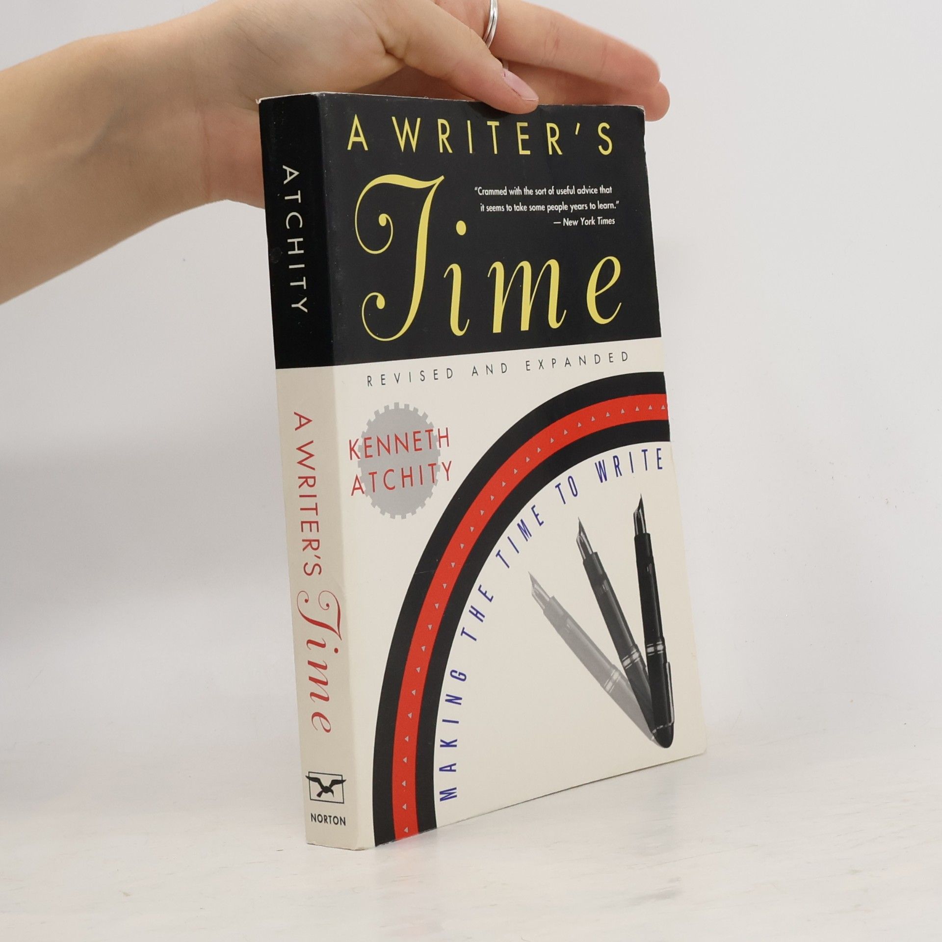 Kenneth Atchity A Writer's Time: Making the Time to Write - Revised and Expanded