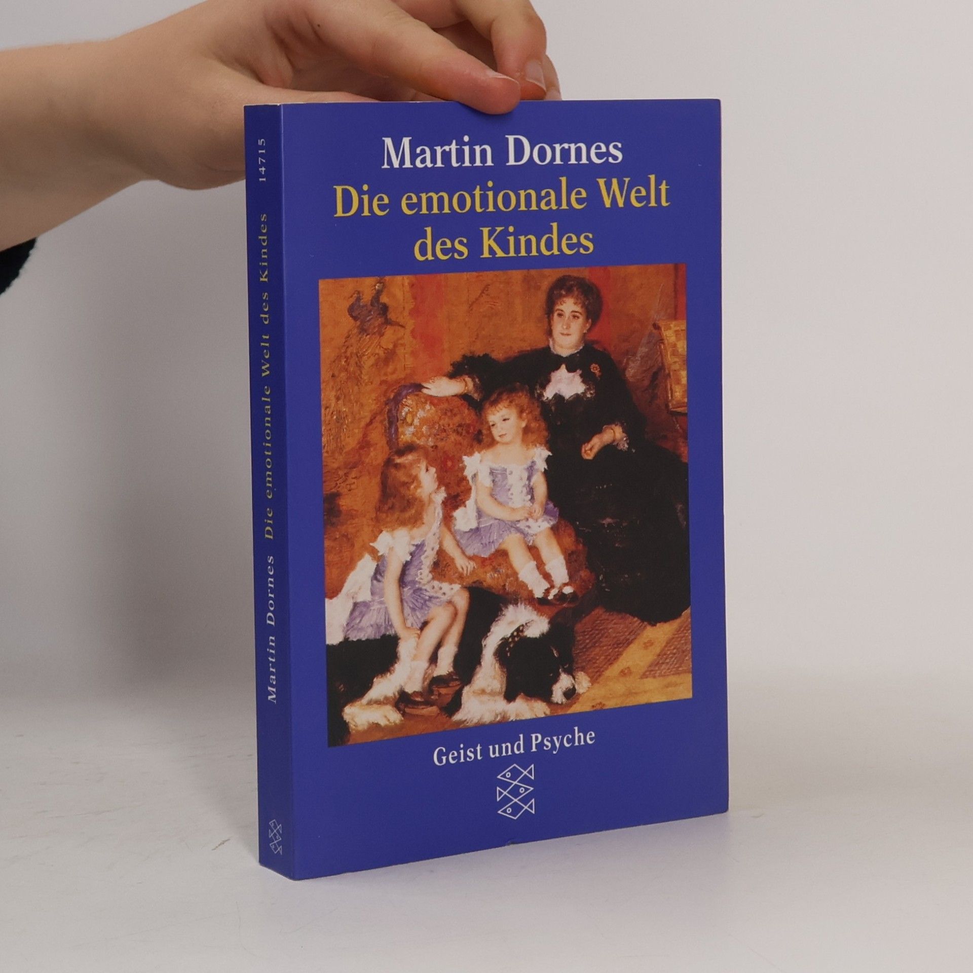 Martin Dornes Die emotionale Welt des Kindes