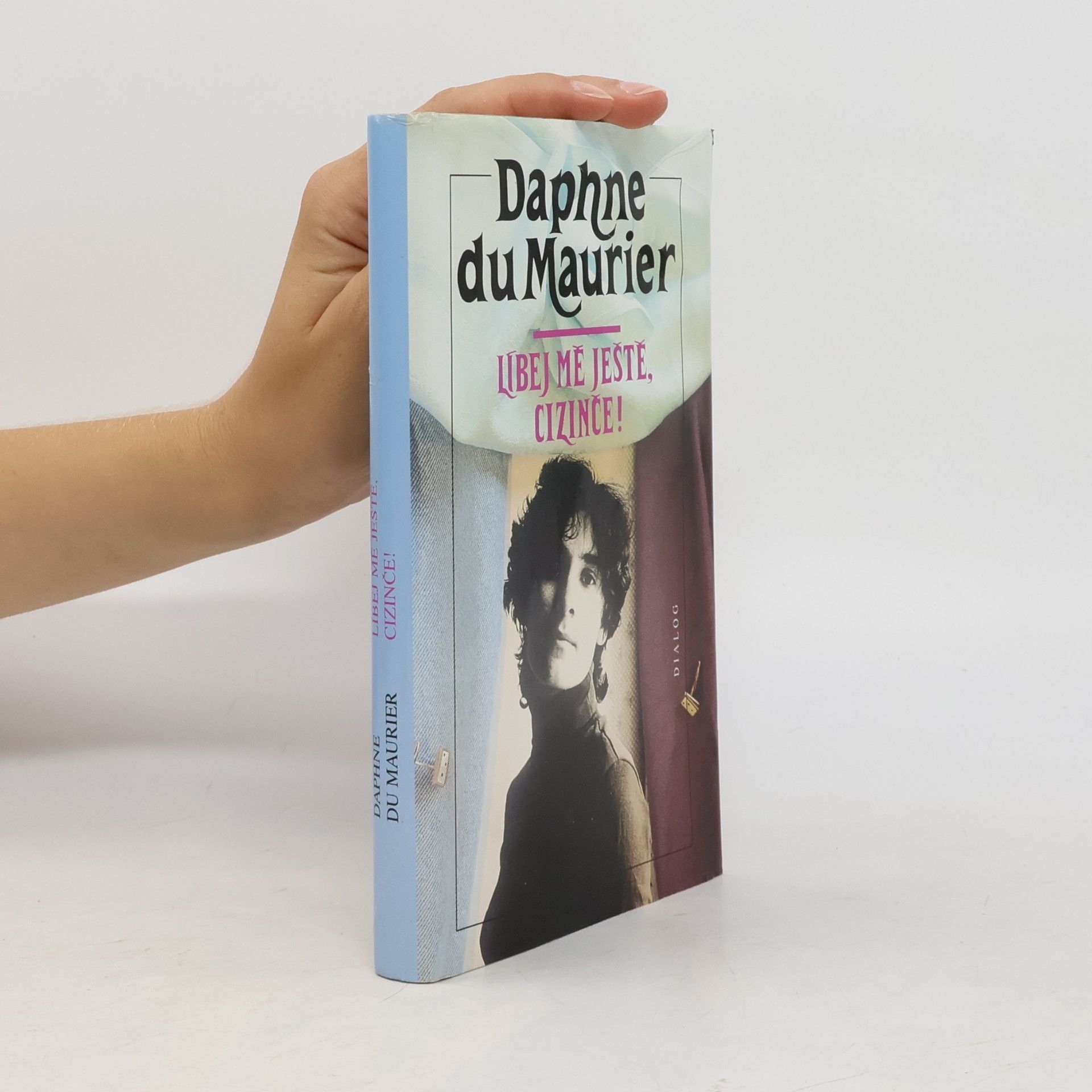 Daphne du Maurier Líbej mě ještě, cizinče!