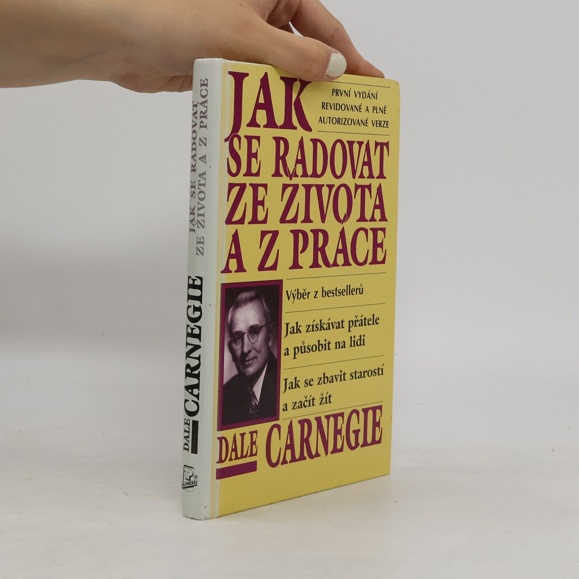 Dale Carnegie Jak se radovat ze života a z práce
