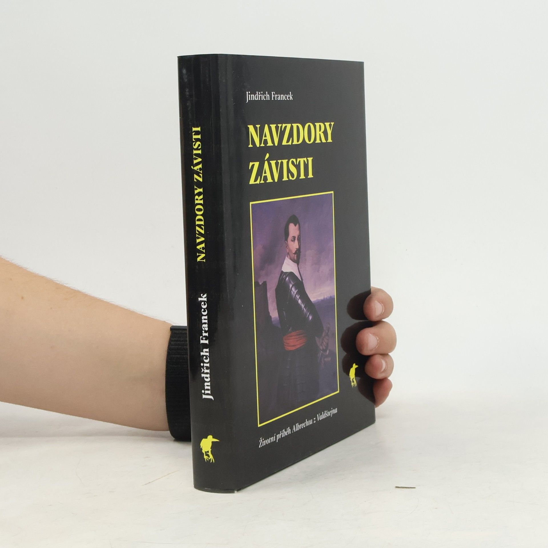Jindřich Francek Navzdory závisti. Životní příběh Albrechta z Valdštejna