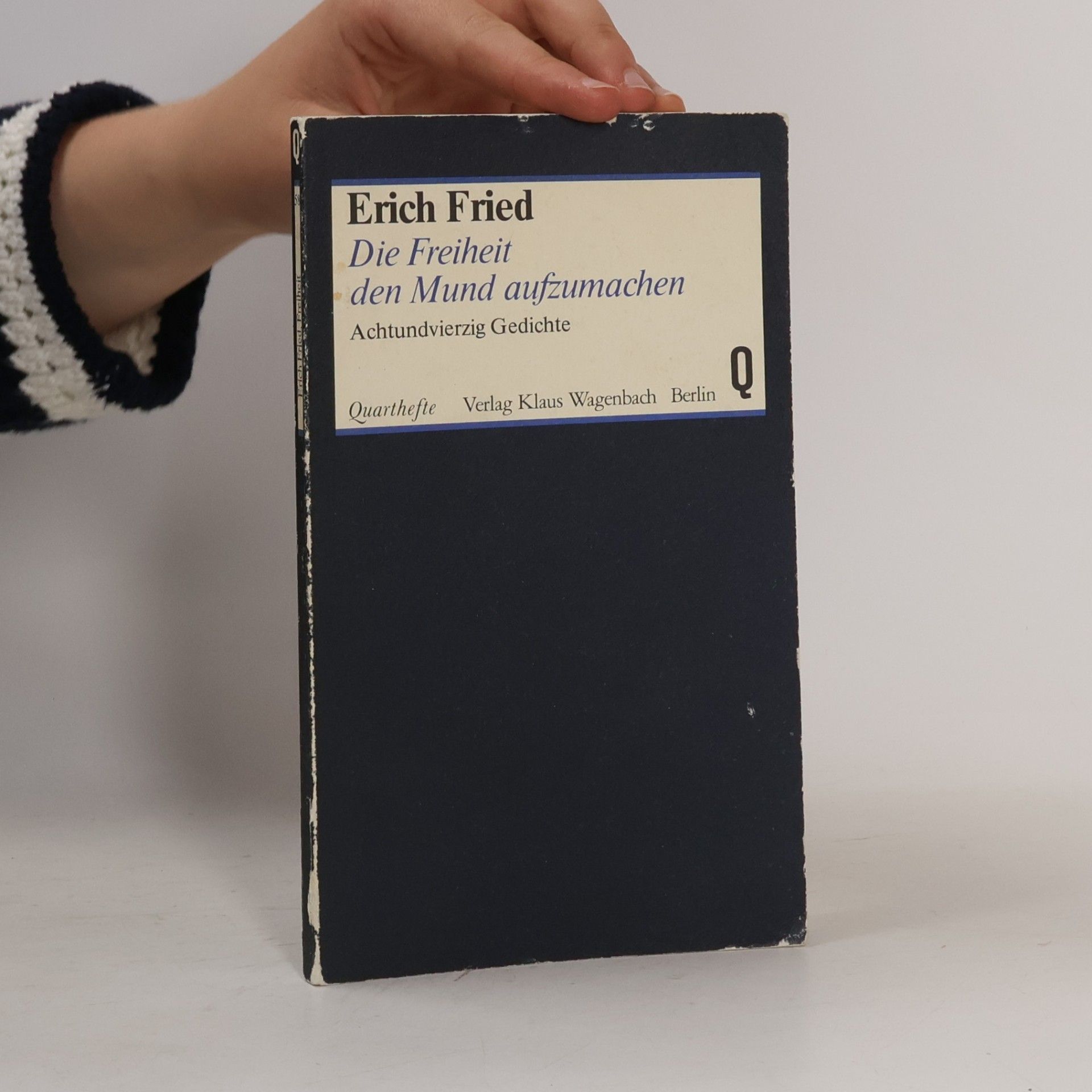 Erich Fried Die Freiheit den Mund aufzumachen