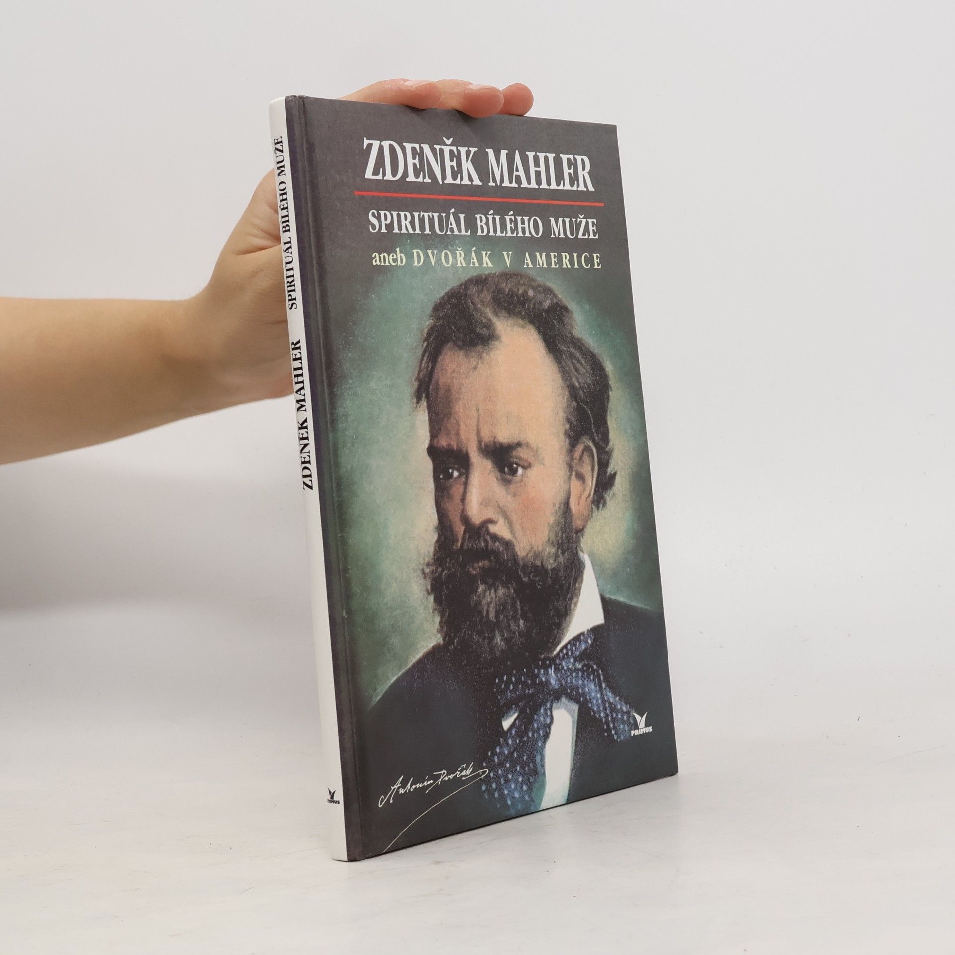 Zdeněk Mahler Spirituál bílého muže, aneb, Dvořák v Americe