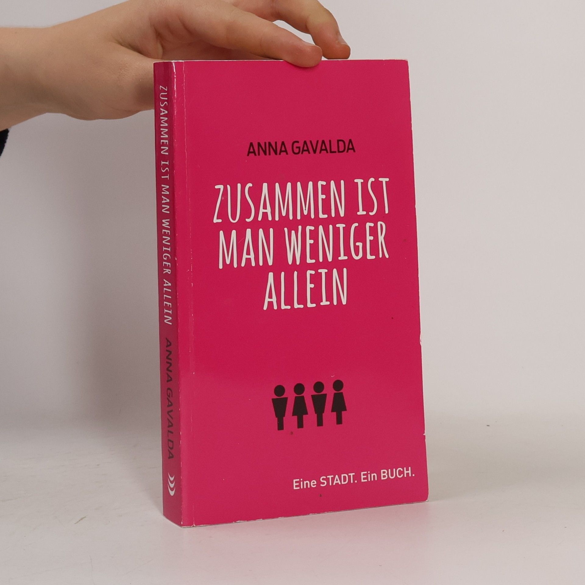 Anna Gavalda Zusammen ist man weniger allein