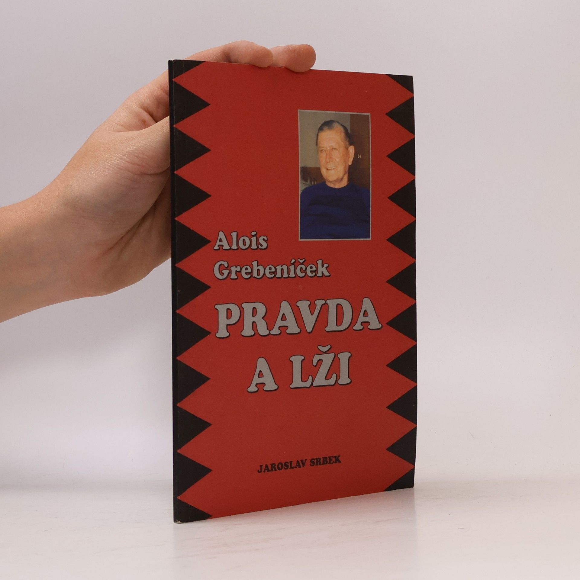 Jaroslav Srbek Alois Grebeníček - pravda a lži