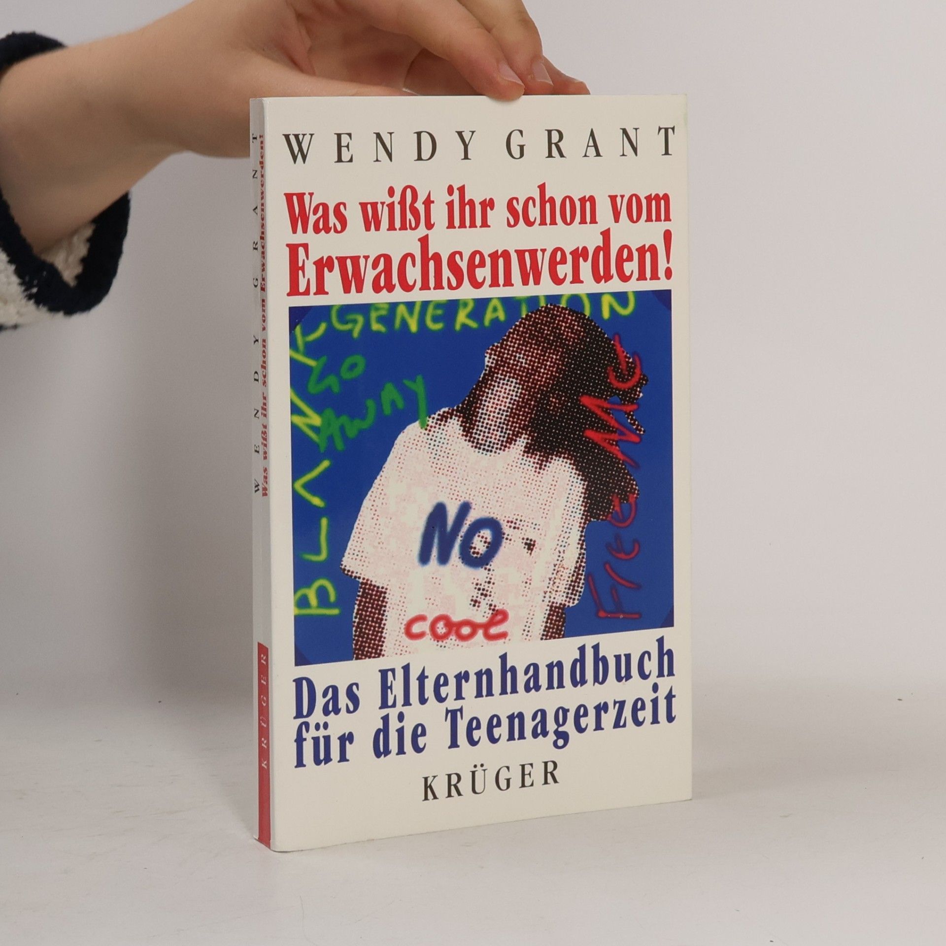 Wendy Grant Was wißt ihr schon vom Erwachsenwerden!