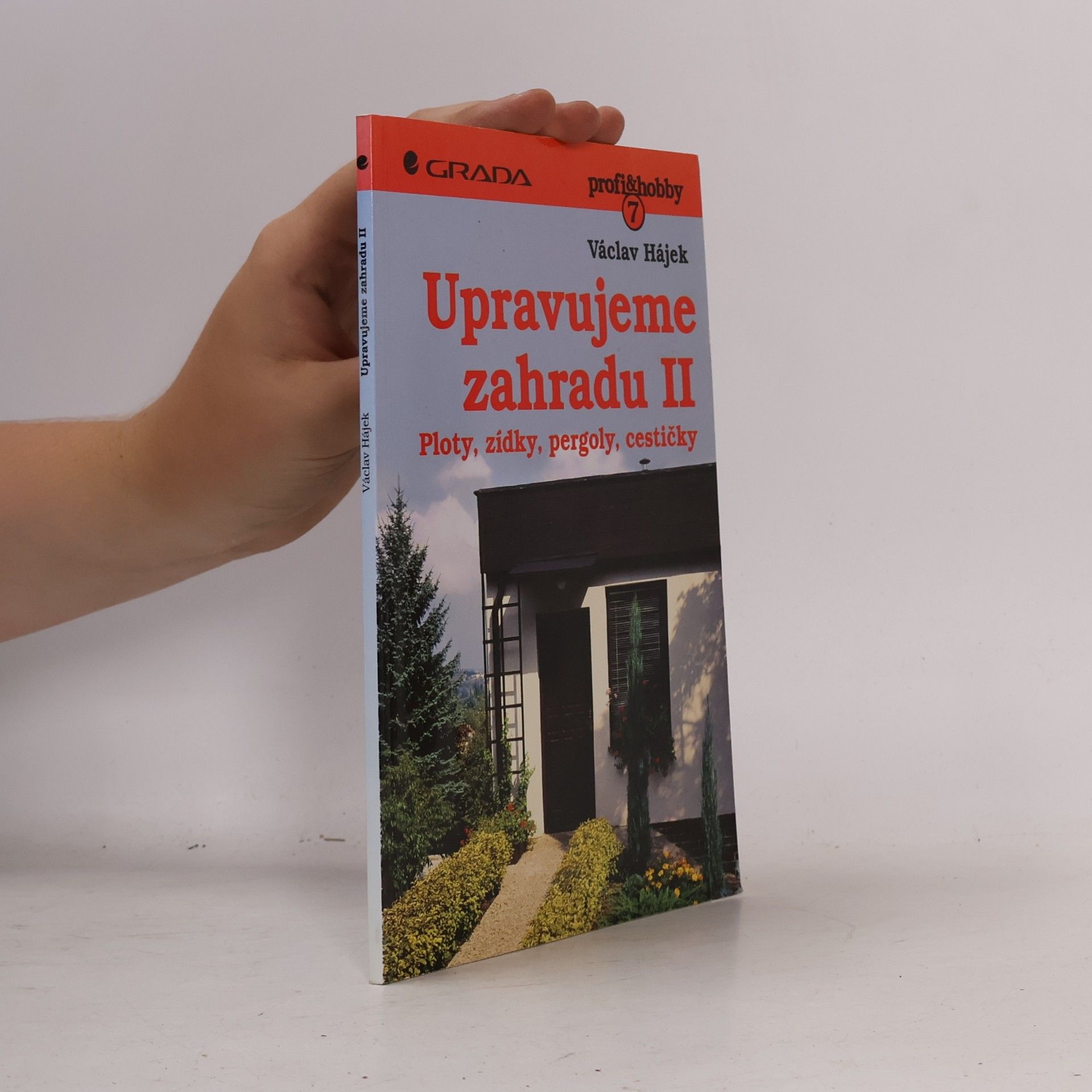 Václav Hájek Upravujeme zahradu II