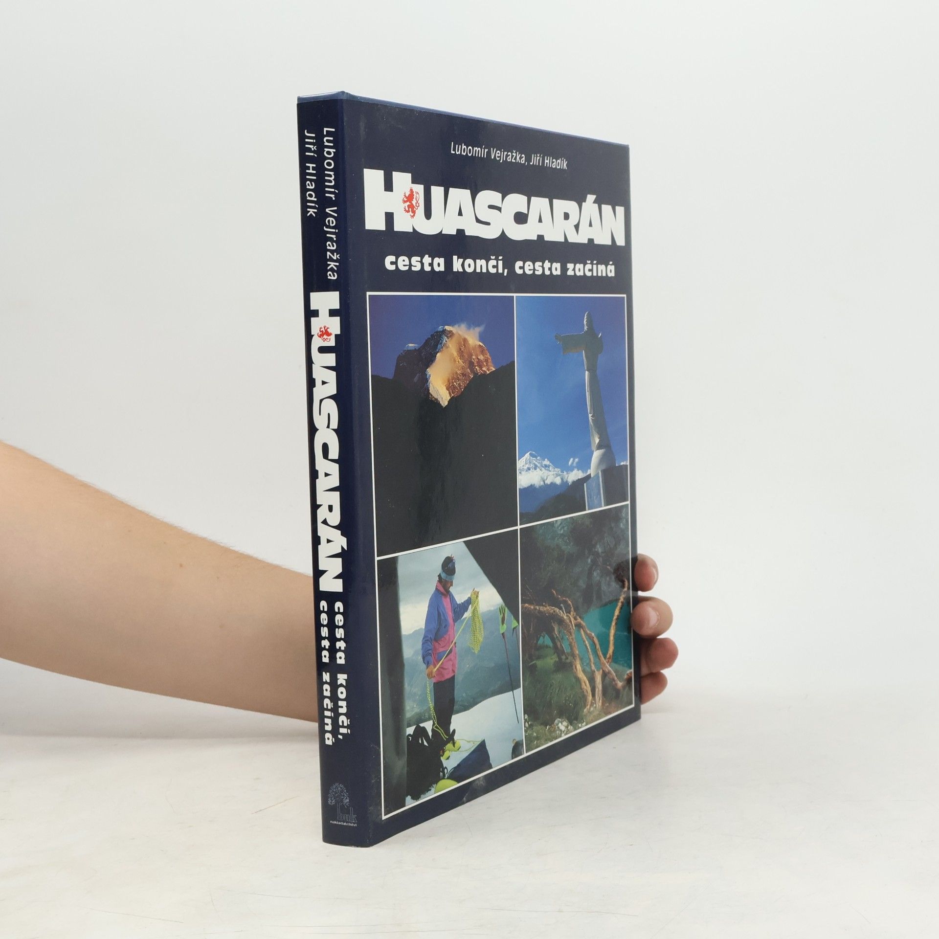 Lubomír Vejražka Huascarán. Cesta končí, cesta začíná