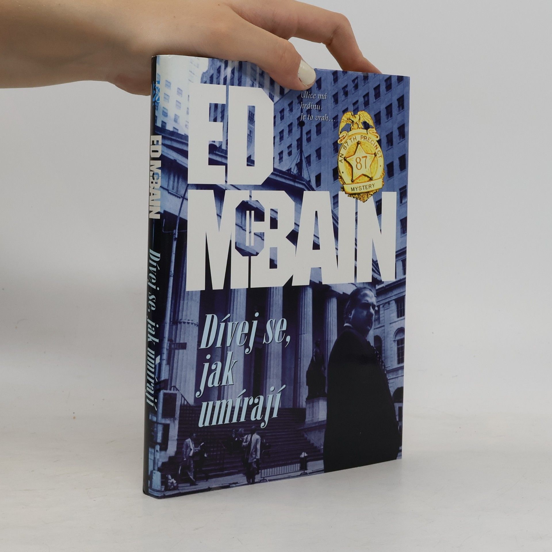 Ed McBain Dívej se, jak umírají : román z 87. revíru