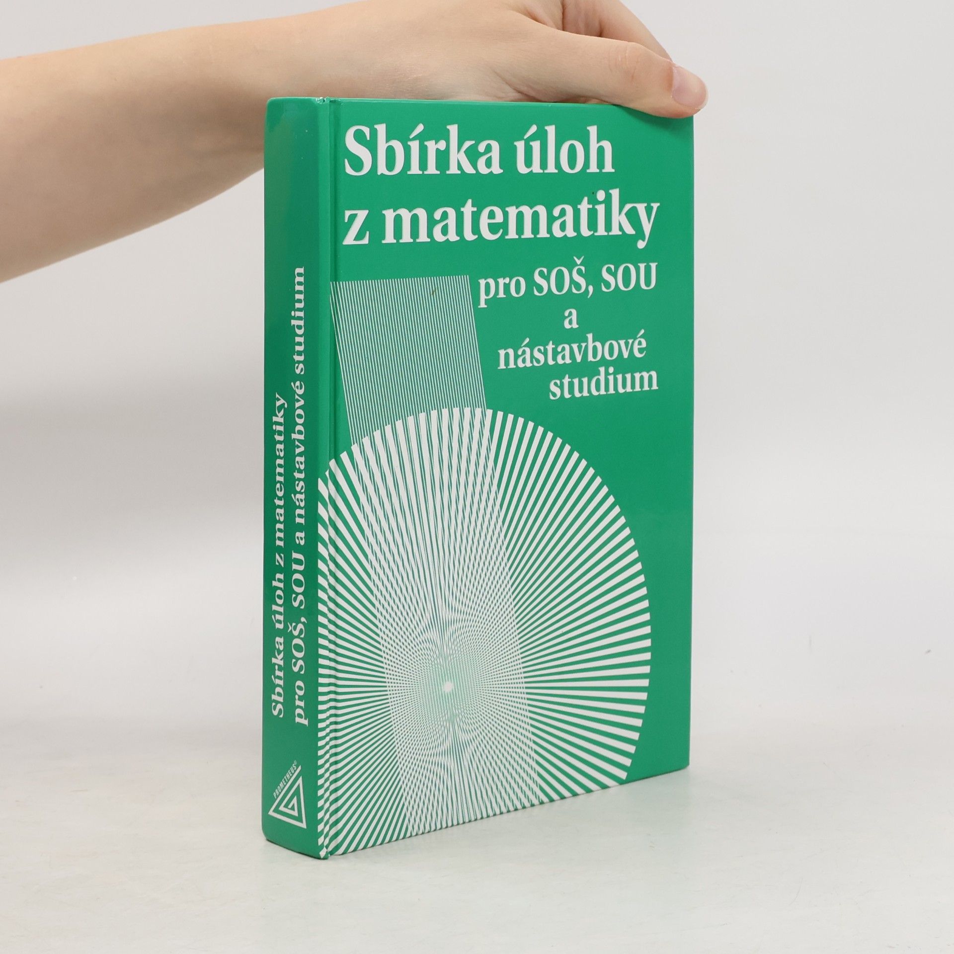Milada Hudcová Sbírka úloh z matematiky pro SOŠ, SOU a nástavbové studium