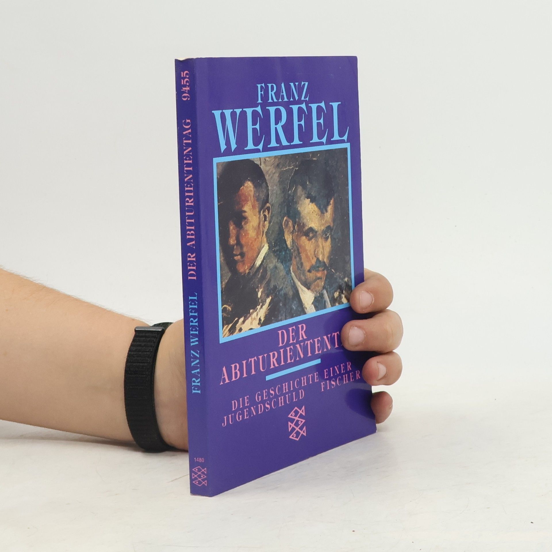 Franz Werfel Der Abituriententag: Die Geschichte einer Jugendschuld