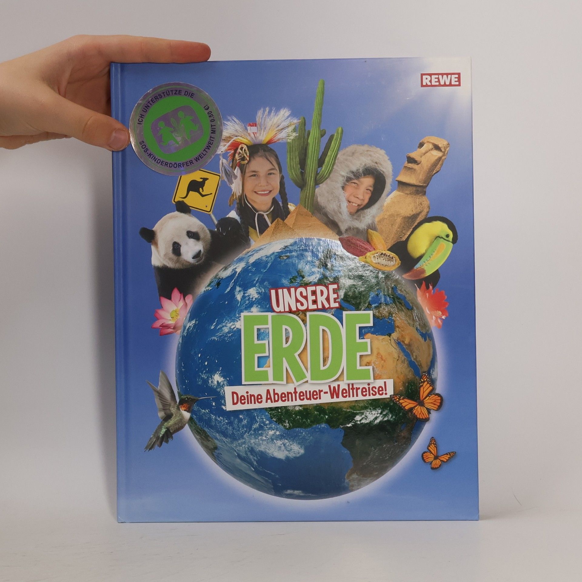 Various authors Unsere Erde. Deine Abenteuer-Weltreise!