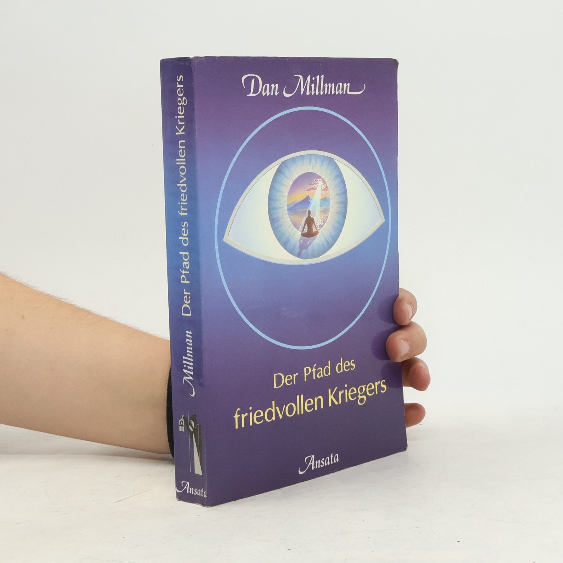 Dan Millman Der Pfad des friedvollen Kriegers