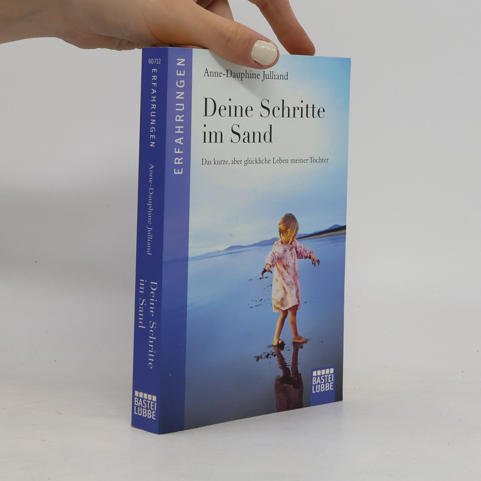Anne-Dauphine Julliand Deine Schritte im Sand