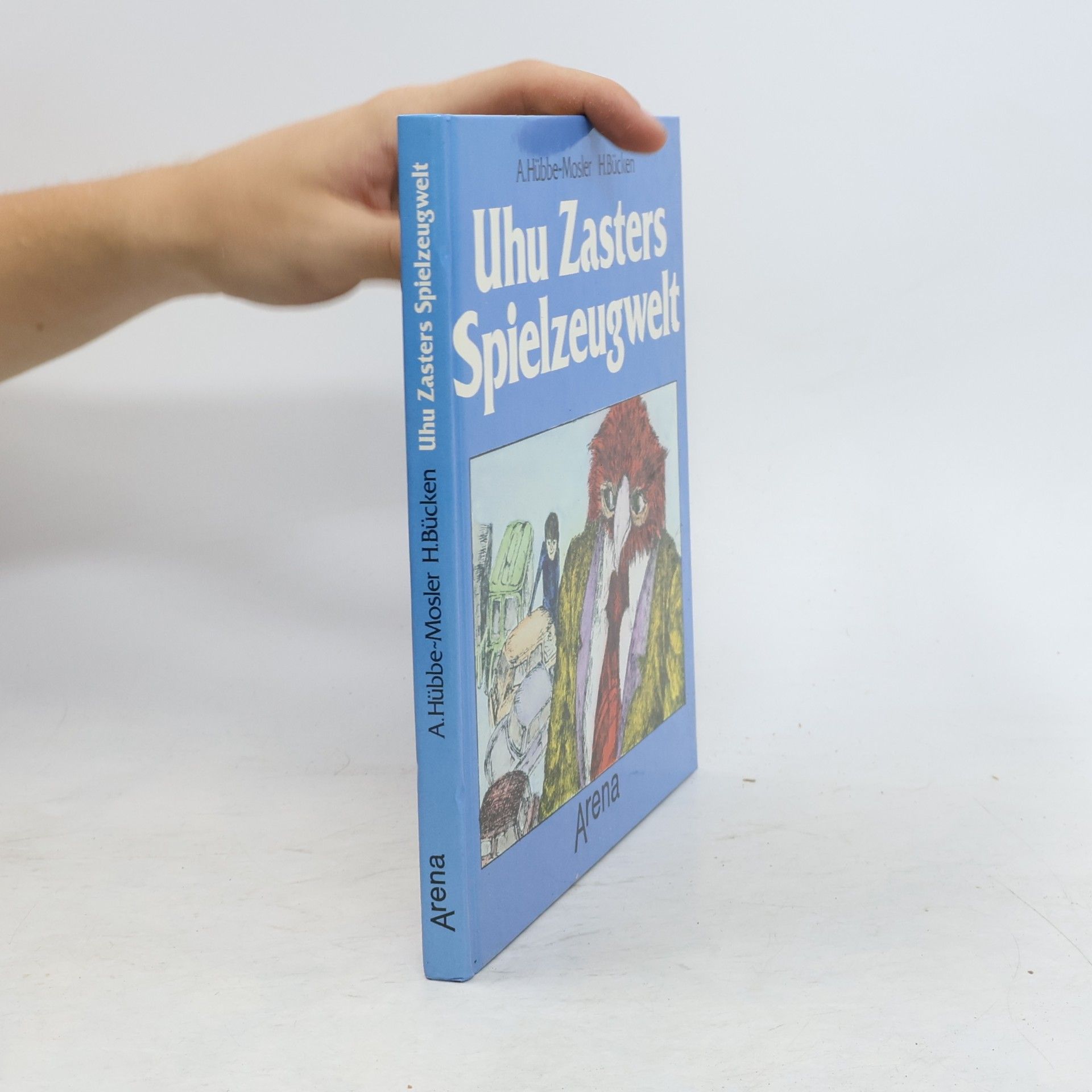 Astrid Hübbe-Mosler Uhu Zasters Spielzeugwelt. 1. Auflage.