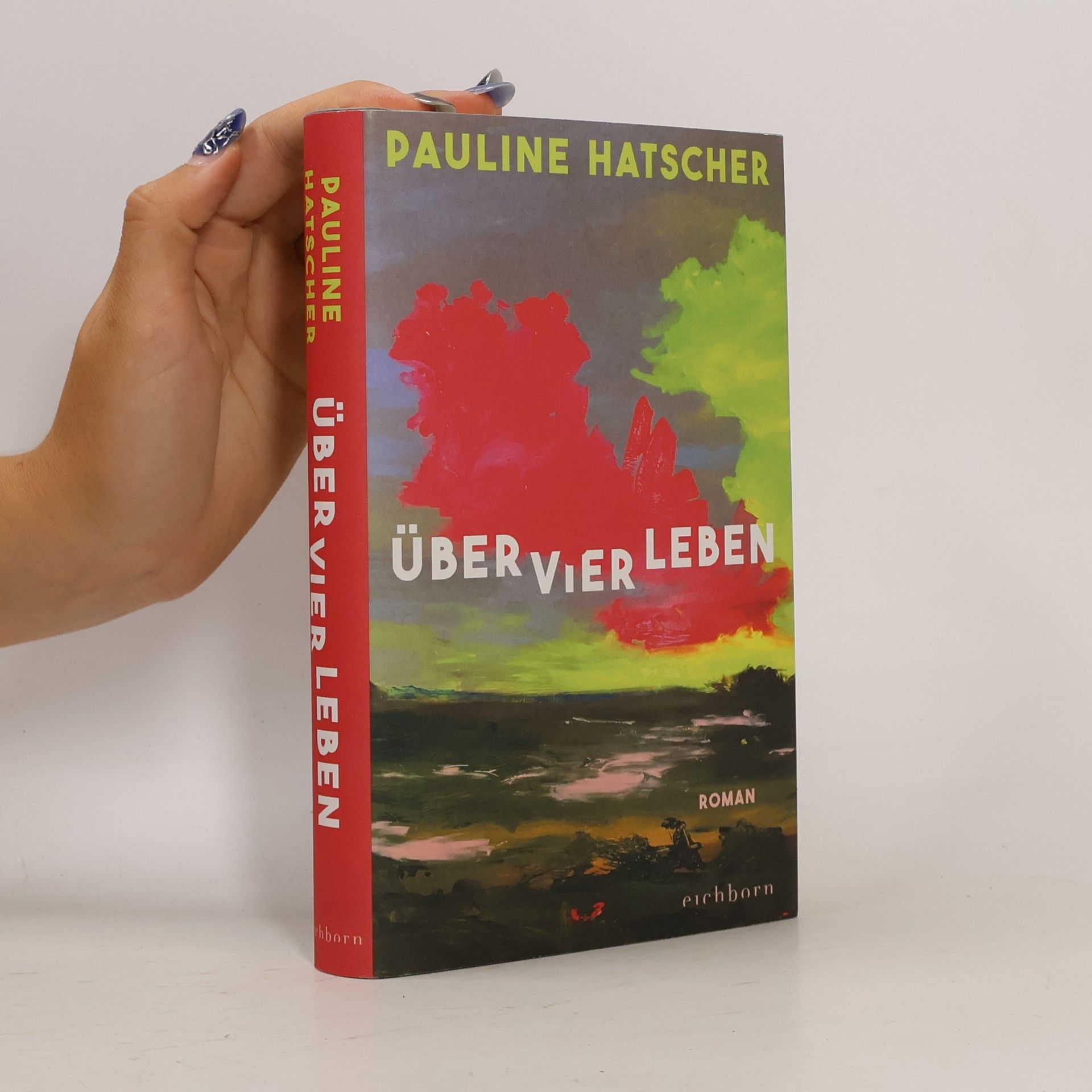 Hatscher, Pauline Über vier Leben: Roman. »Ein feinfühliger Roman über vier Frauen und die Frage, was uns prägt« – Woman